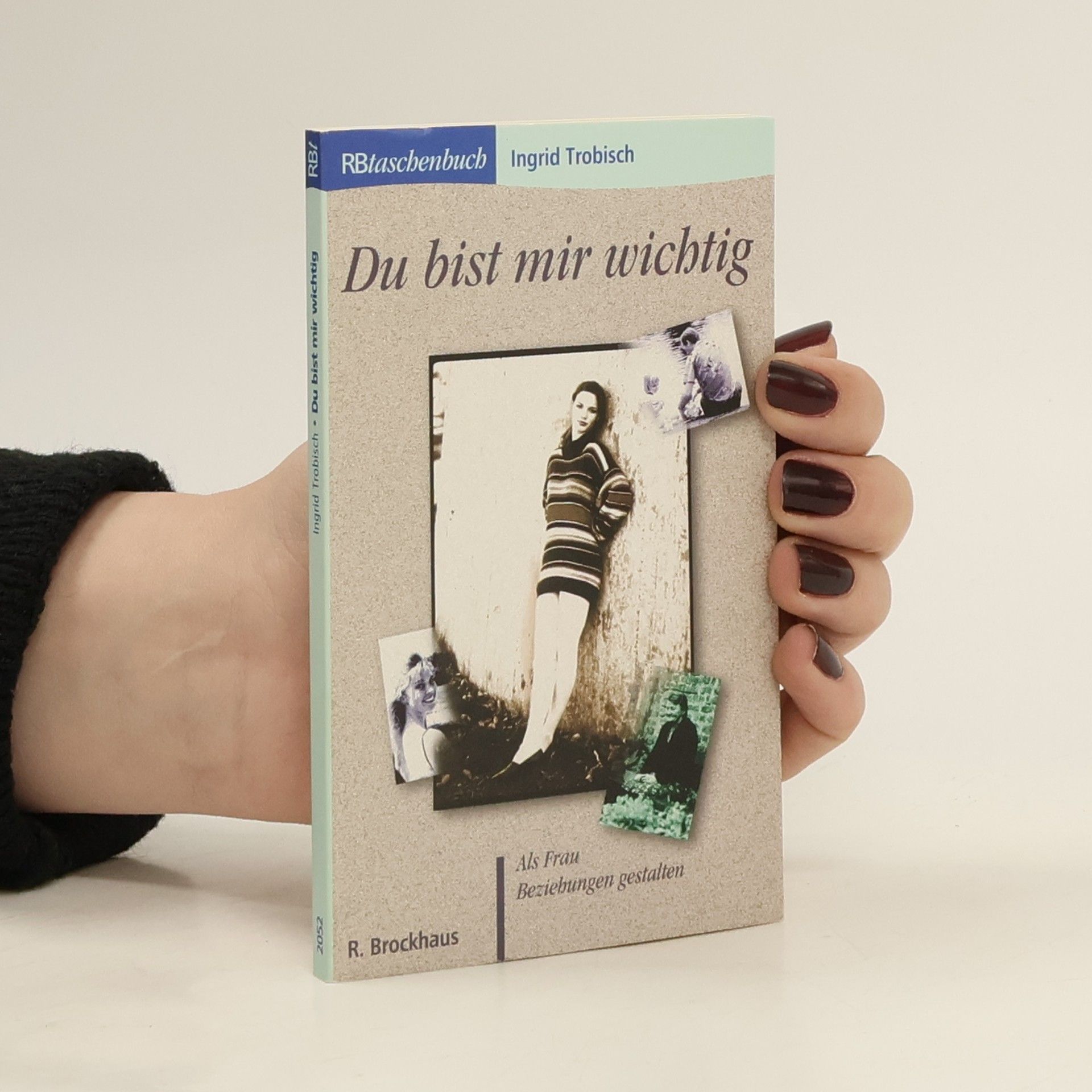 Ingrid Trobisch Du bist mir wichtig