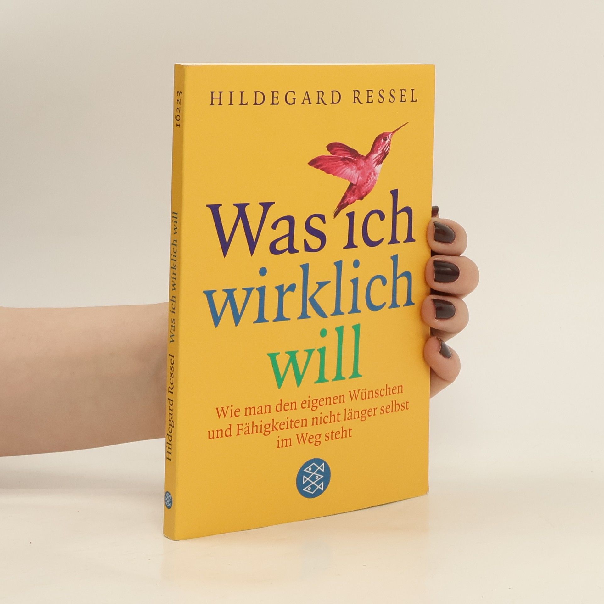 Hildegard Ressel Was ich wirklich will