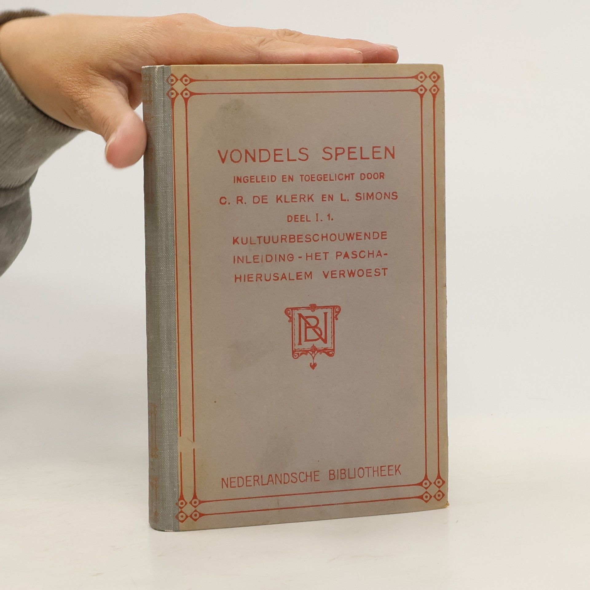 C.R. de Klark  Vondels Spelen Ingeleid en Toegelicht Door