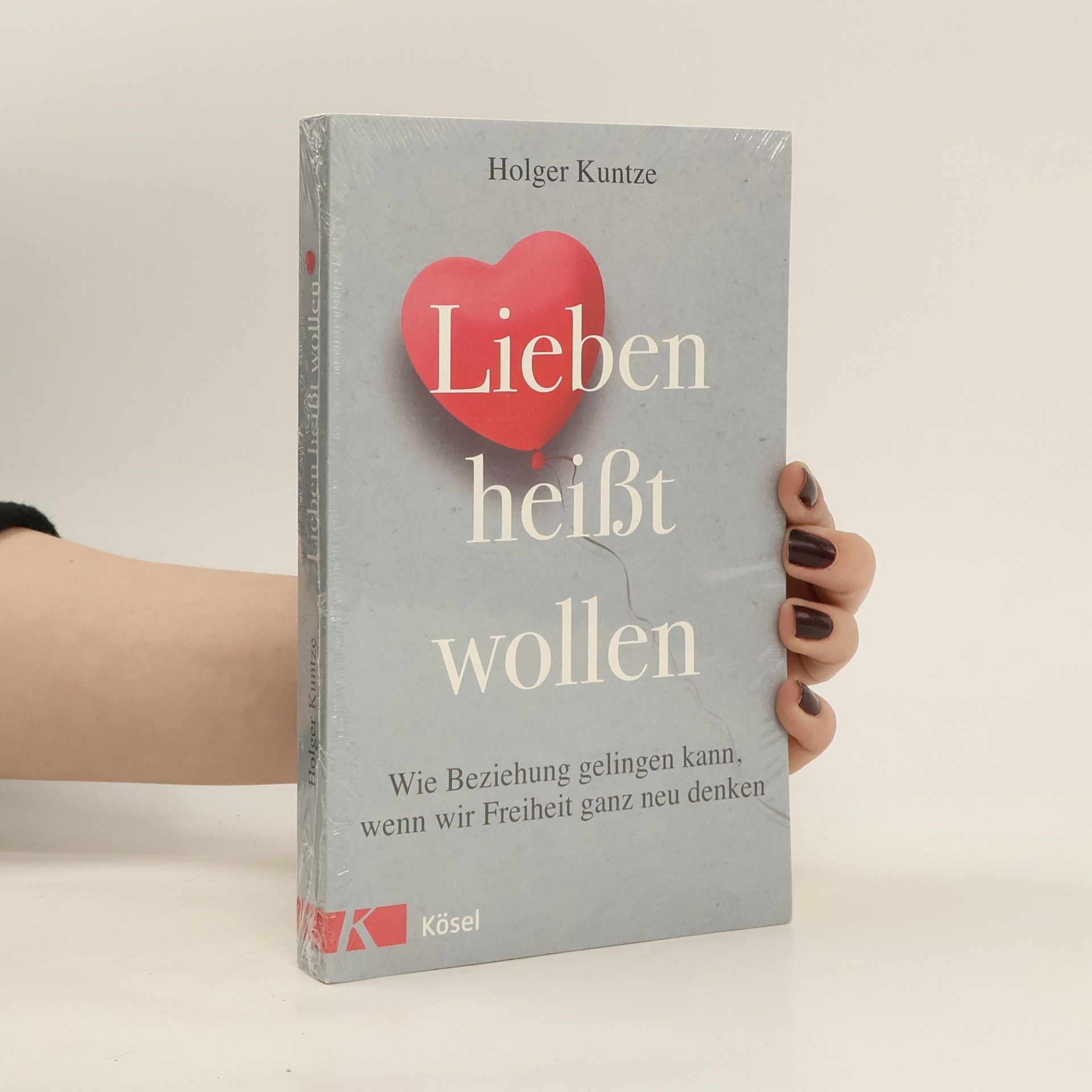 Holger Kuntze Lieben heißt wollen