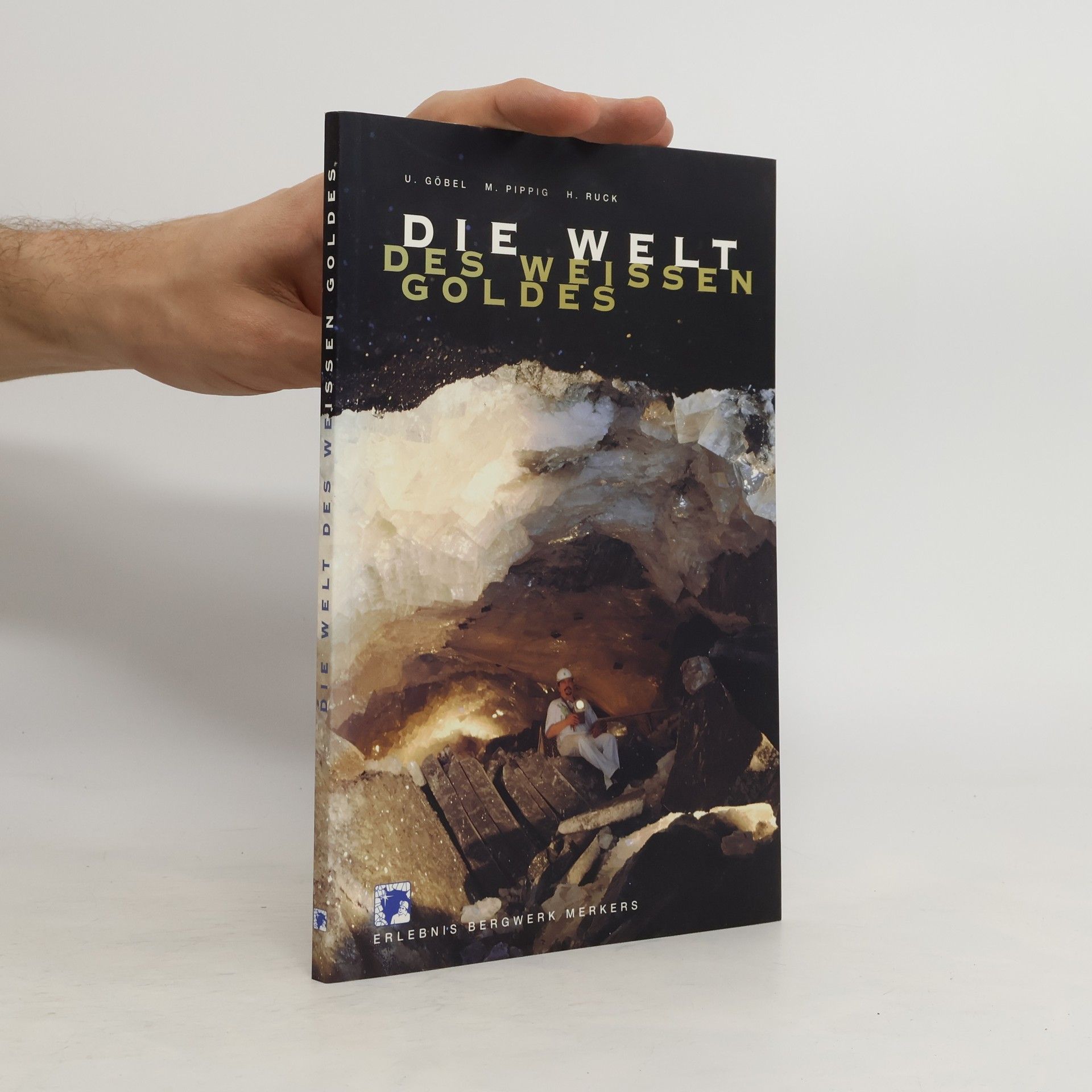 Ulrich Goebel Die Welt des weissen Goldes