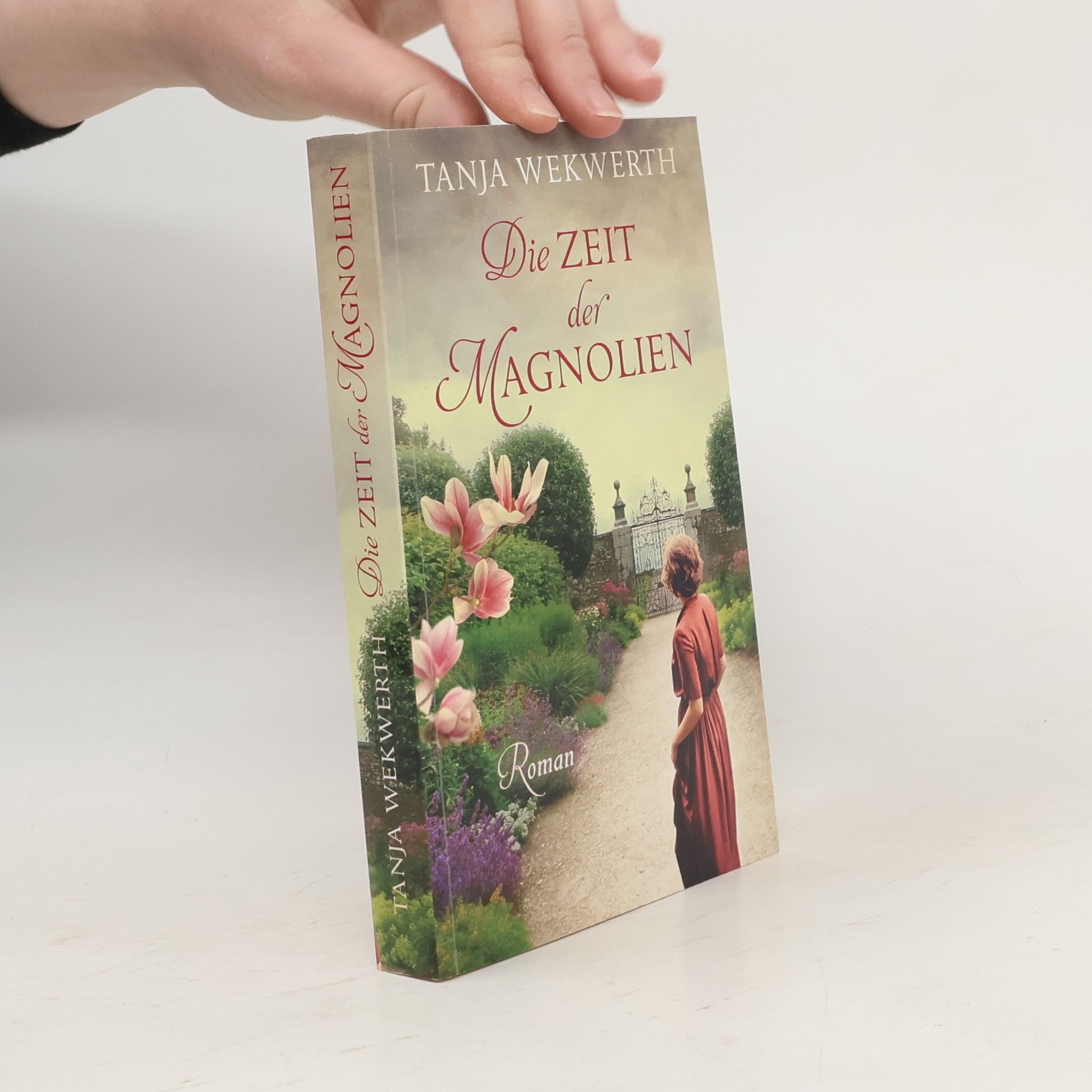 Tanja Wekwerth Die Zeit der Magnolien