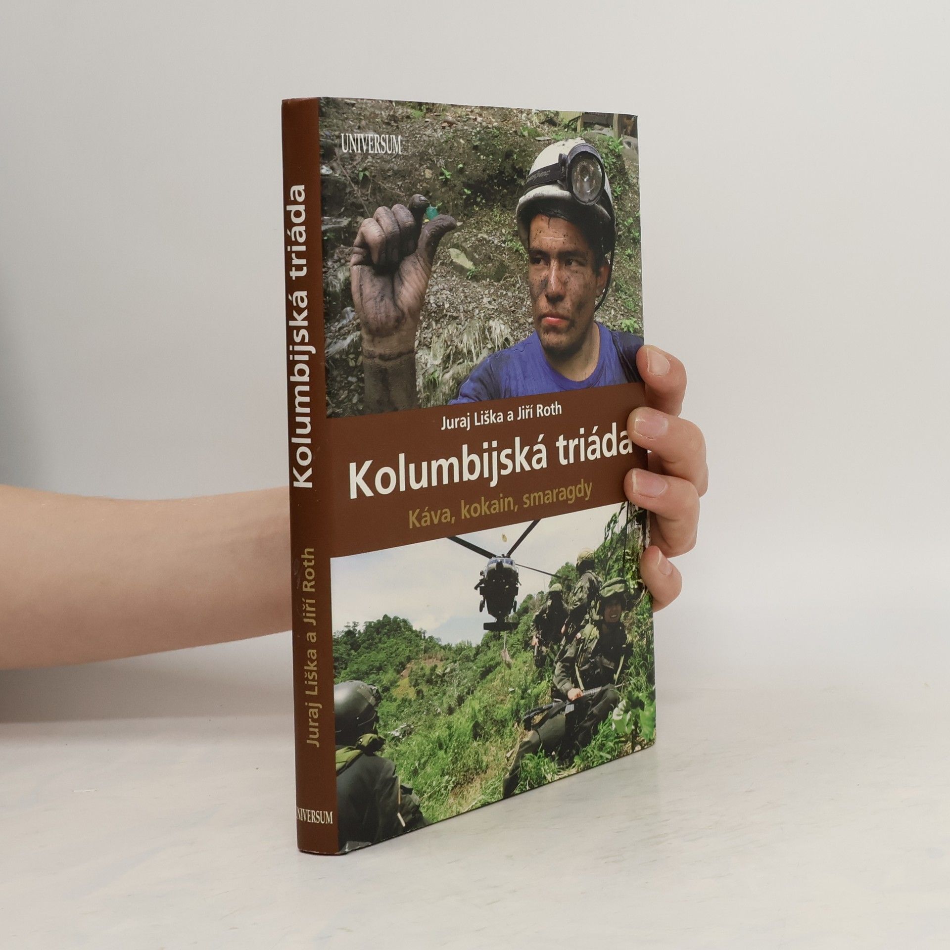 Juraj Liška Kolumbijská triáda. Káva, kokain, smaragdy