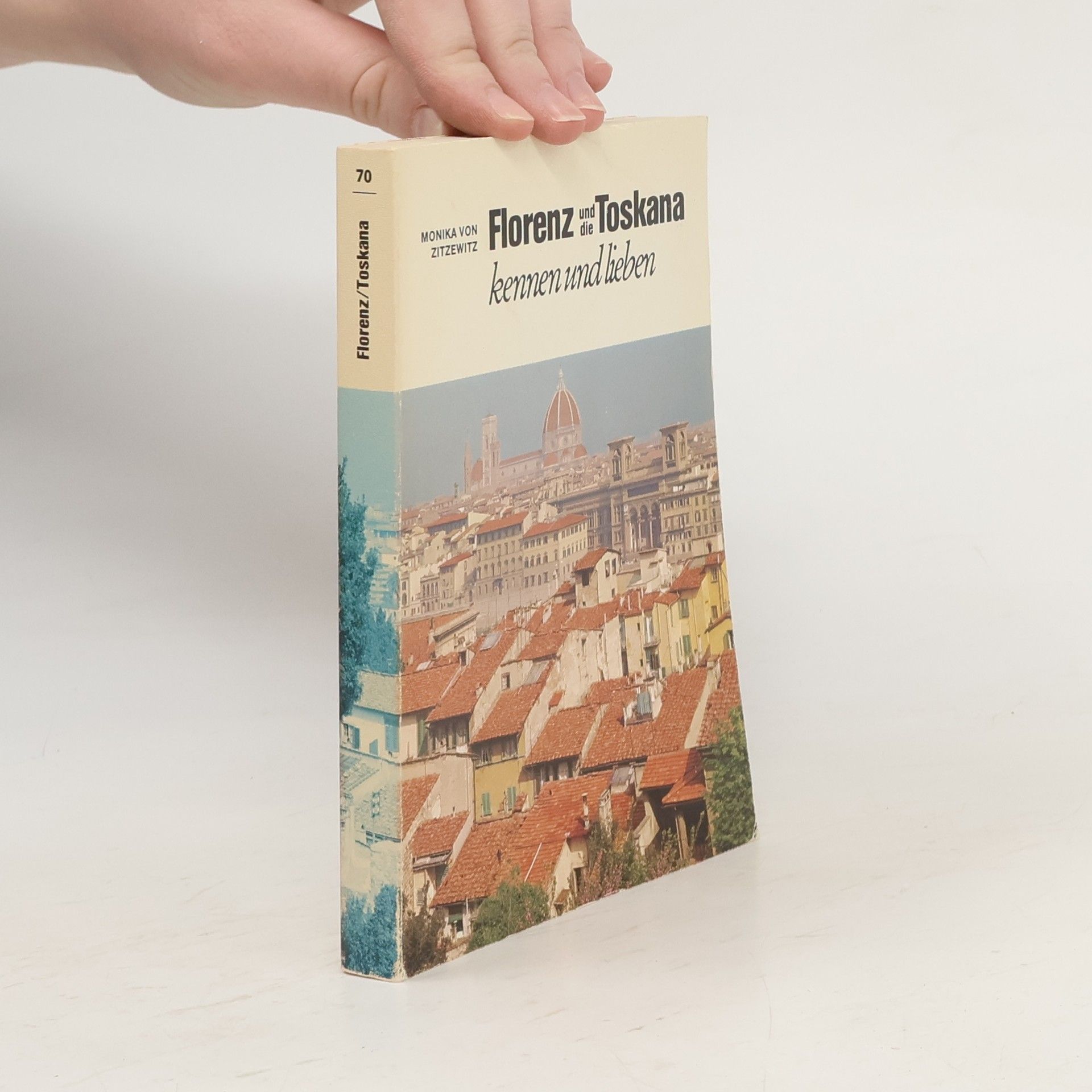 Monika von Zitzewitz Florenz und die Toskana kennen und lieben