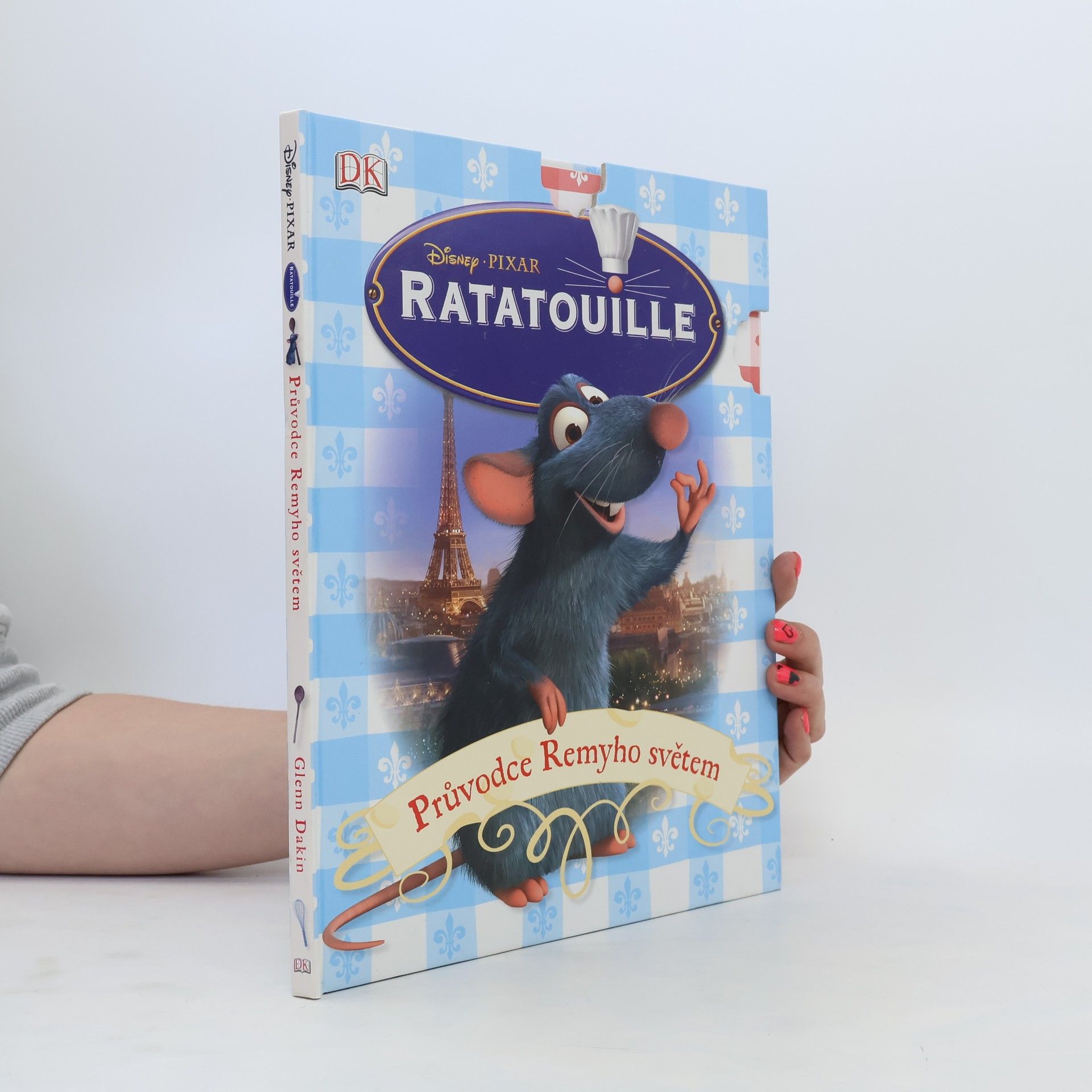 Glenn Dakin Ratatouille. Průvodce Remyho světem