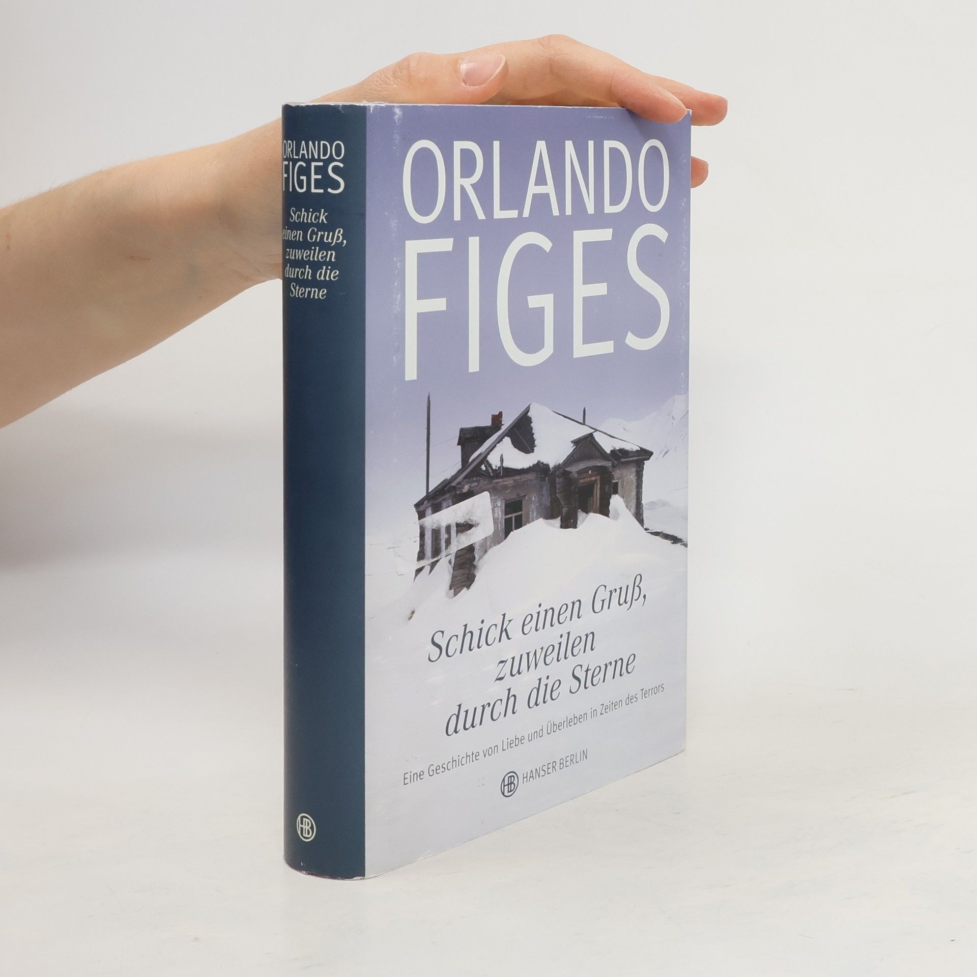 Orlando Figes Schick einen Gruß, zuweilen durch die Sterne