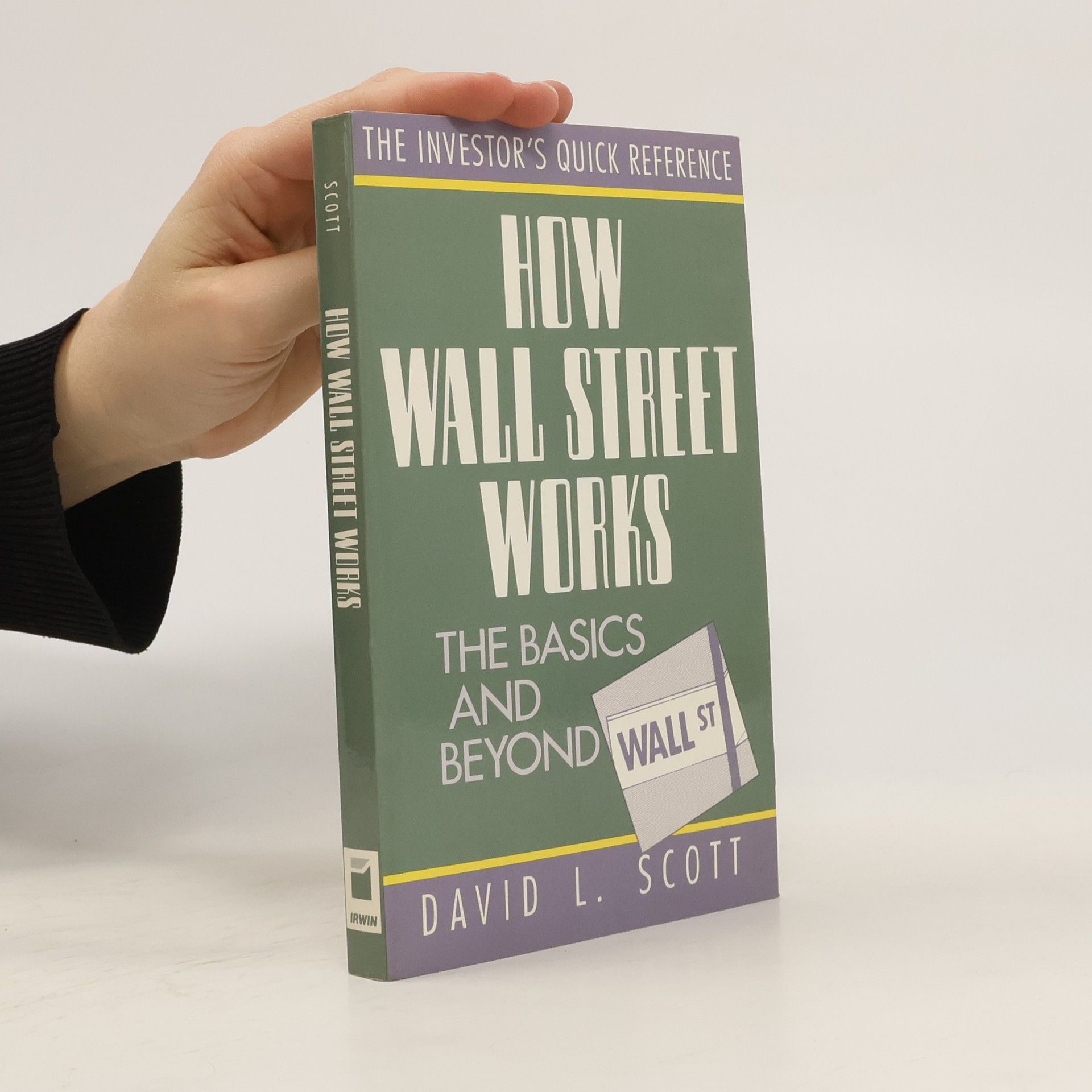 David Logan Scott How Wall Street Works