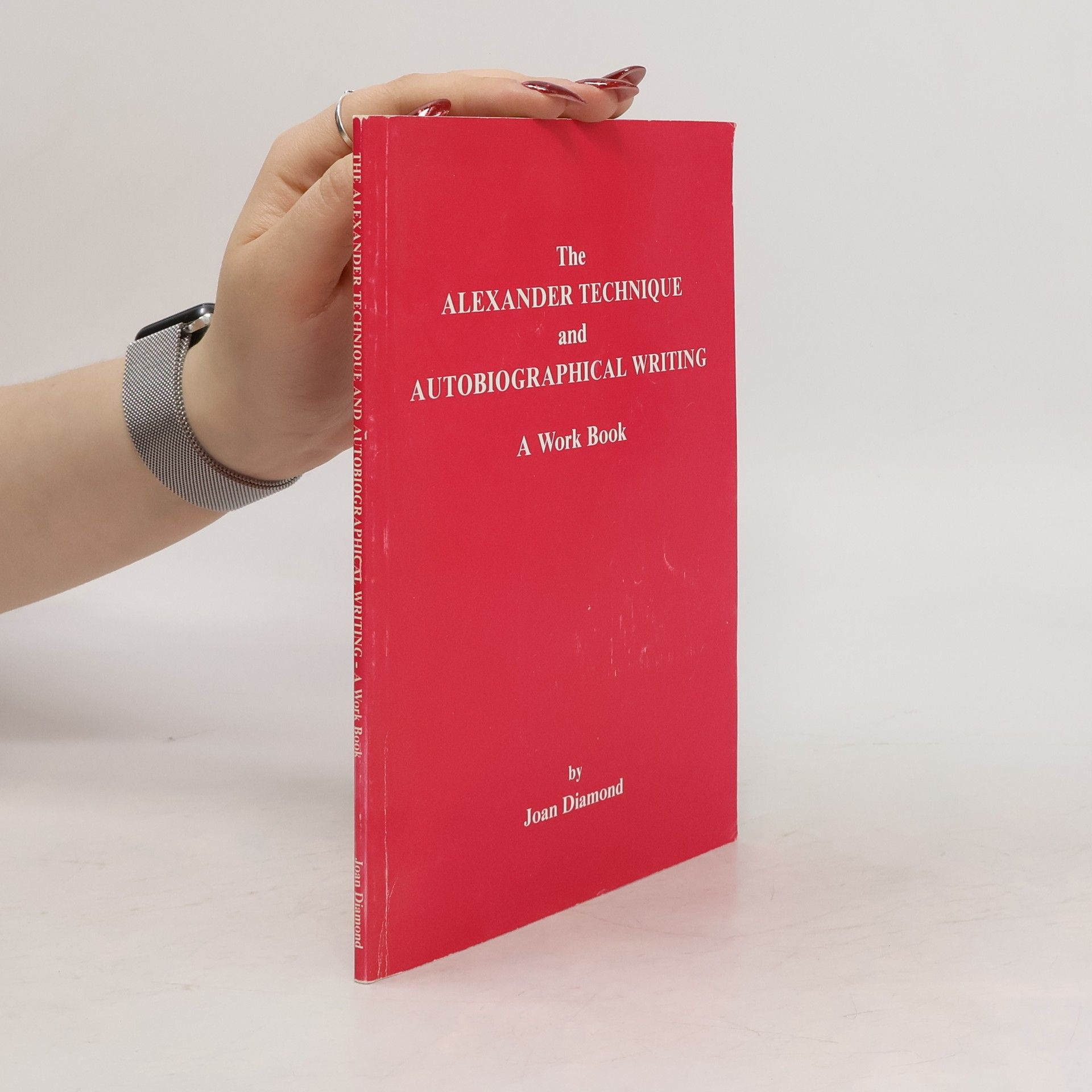 Joan Diamond The Alexander Technique and Autobiographical Writing