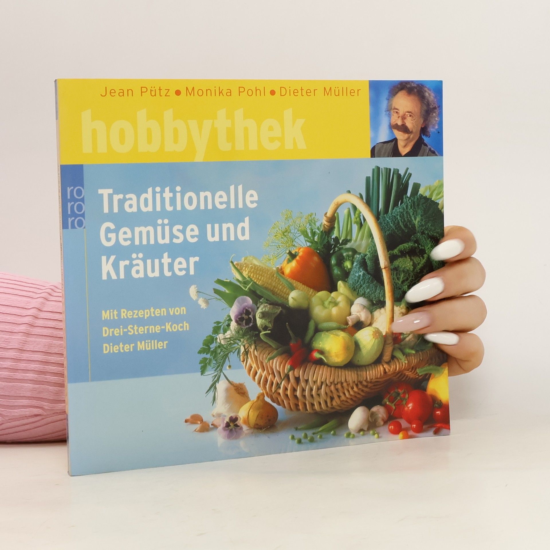 Jean Pütz Traditionelle Gemüse und Kräuter
