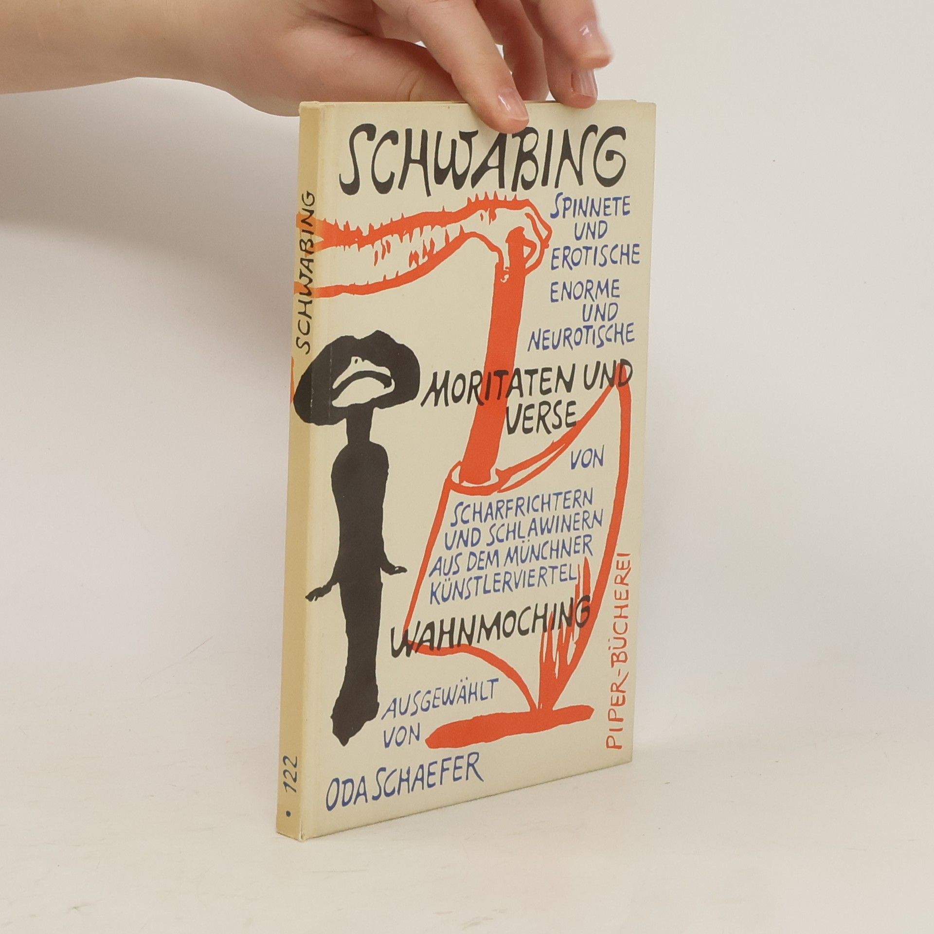 Oda Schaefer Schwabing: Spinnete und erotische, enorme und neurotische Moritaten und Verse