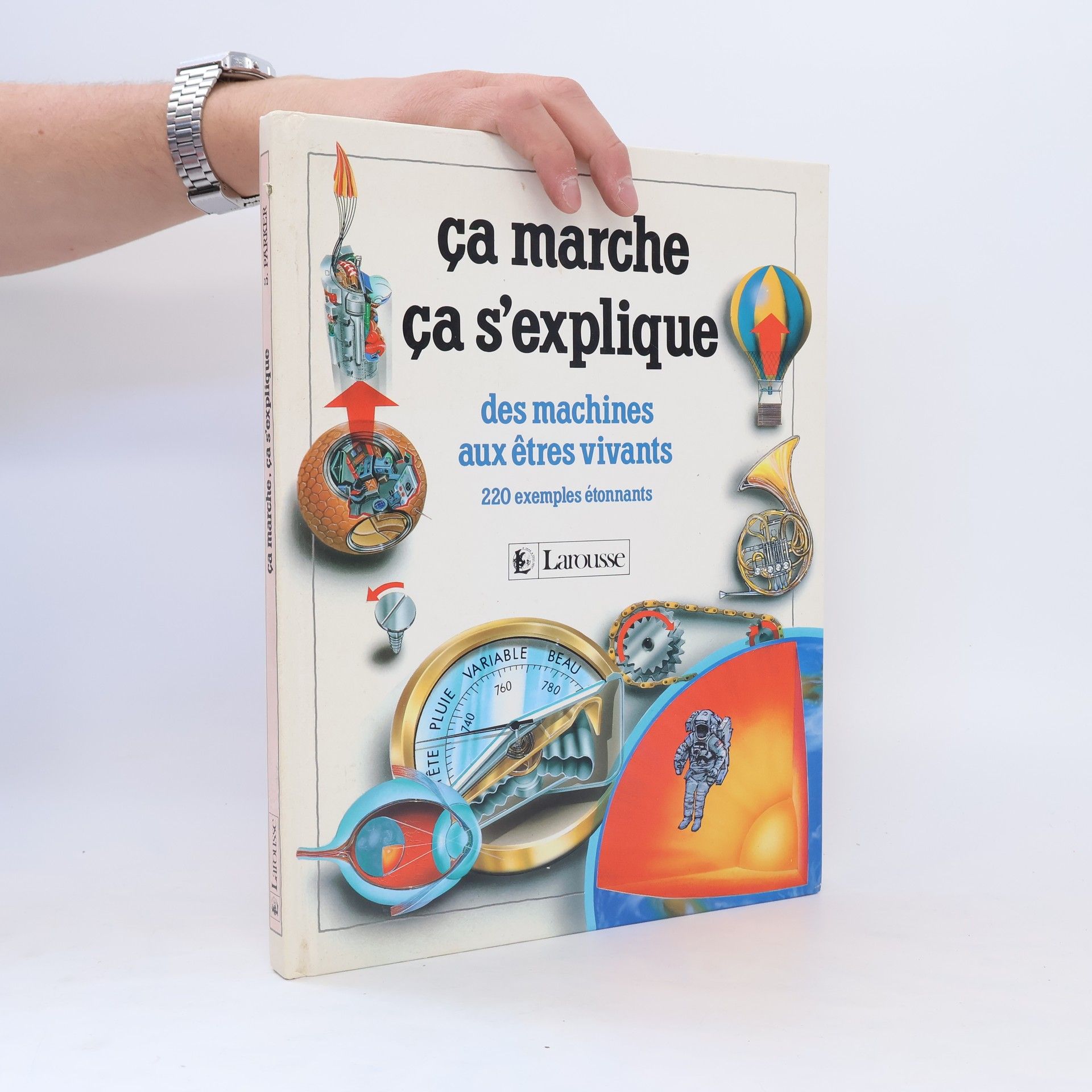 Steve Parker Ça marche, ça s'explique