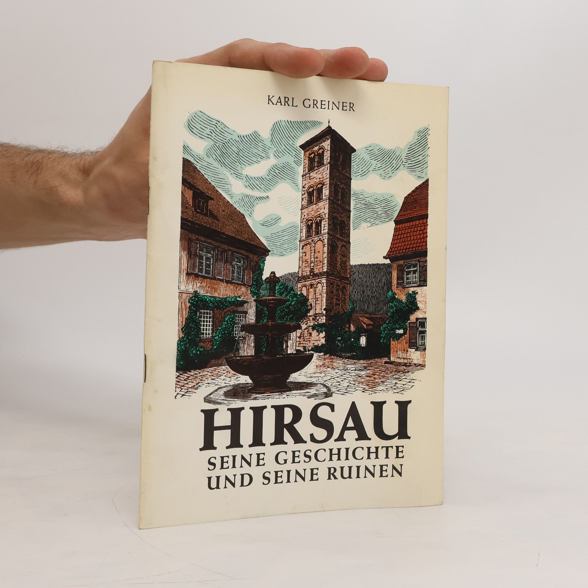 Karl Greiner Hirsau. Seine Geschichte und seine Ruinen