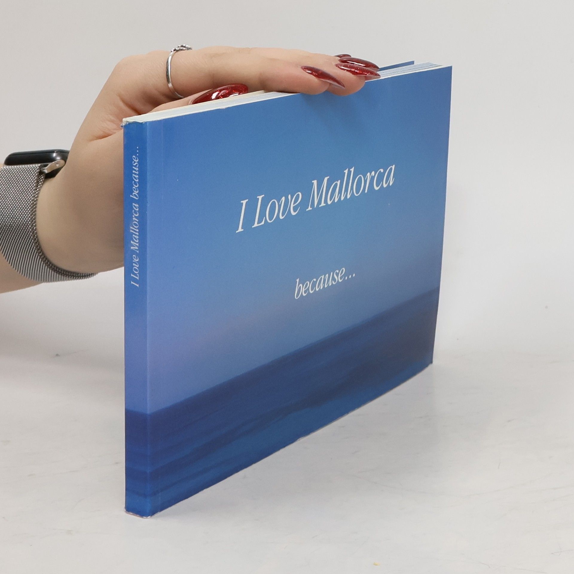 Collectif d'auteurs I Love Mallorca Because...