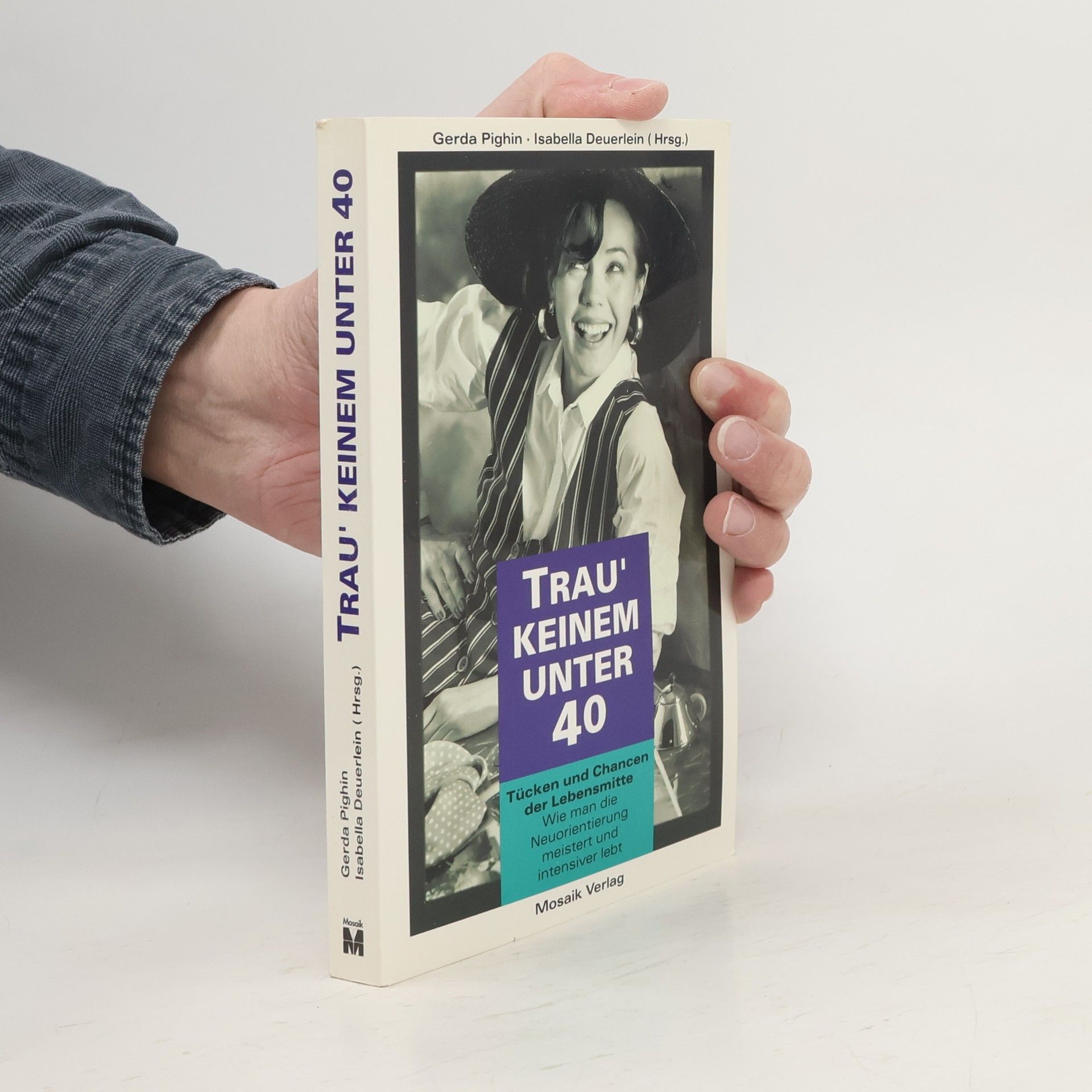 Gerda Pighin Trau keinem unter 40