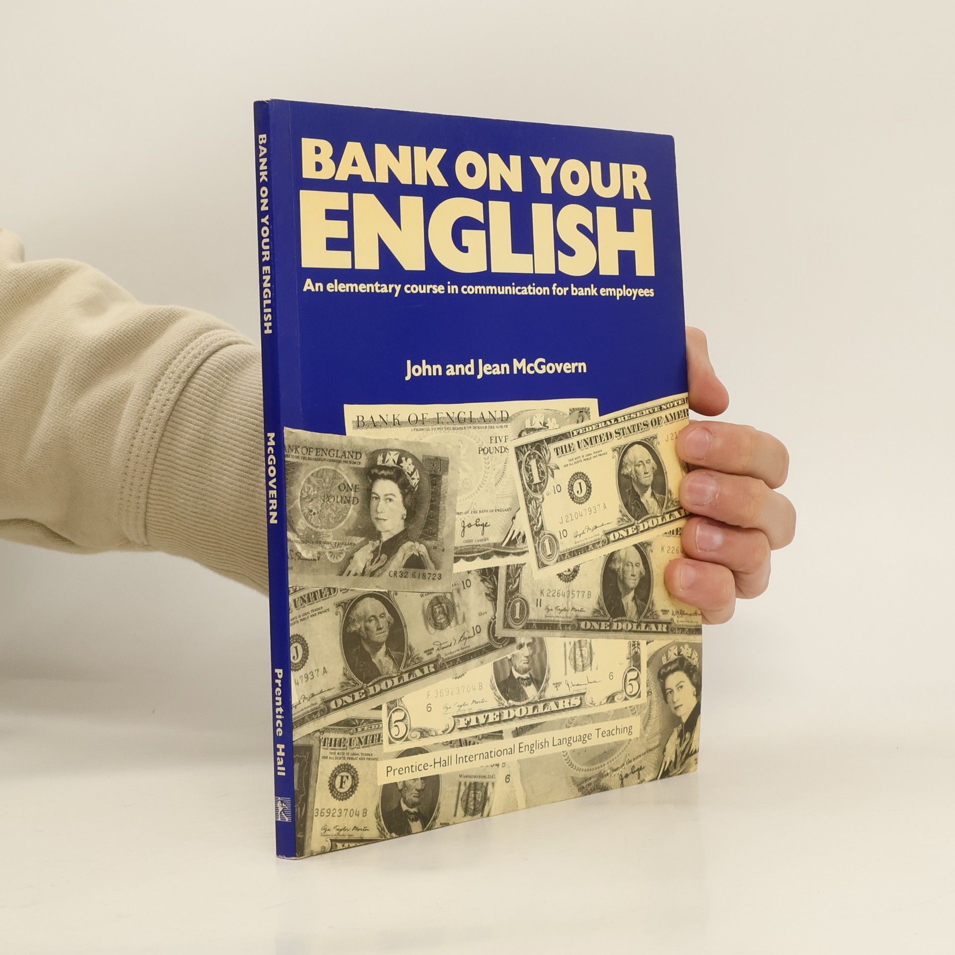John McGovern Bank on your English : an elementary course in communication for bank employees