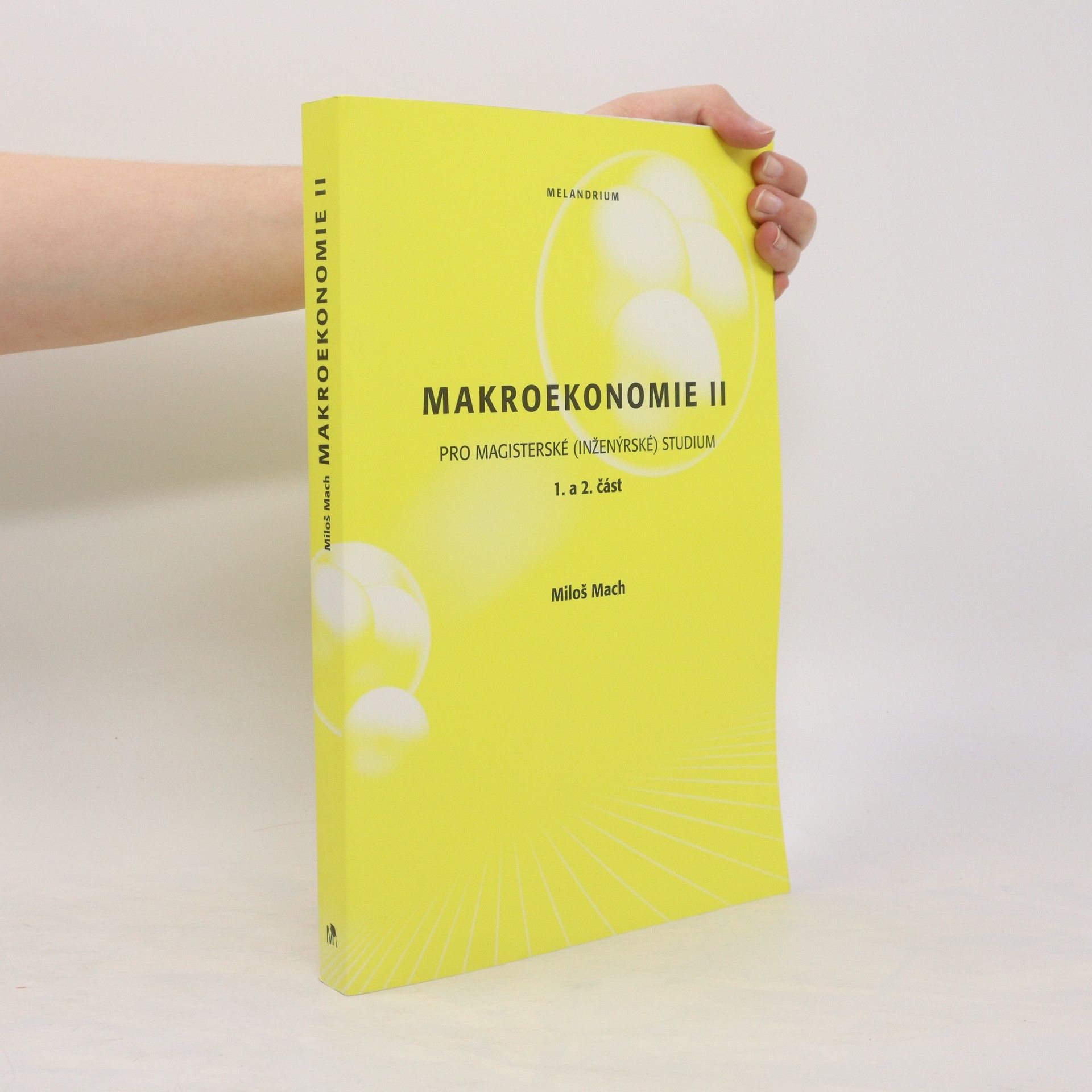 Miloš Mach Makroekonomie II: Pro magisterské (inženýrské) studium