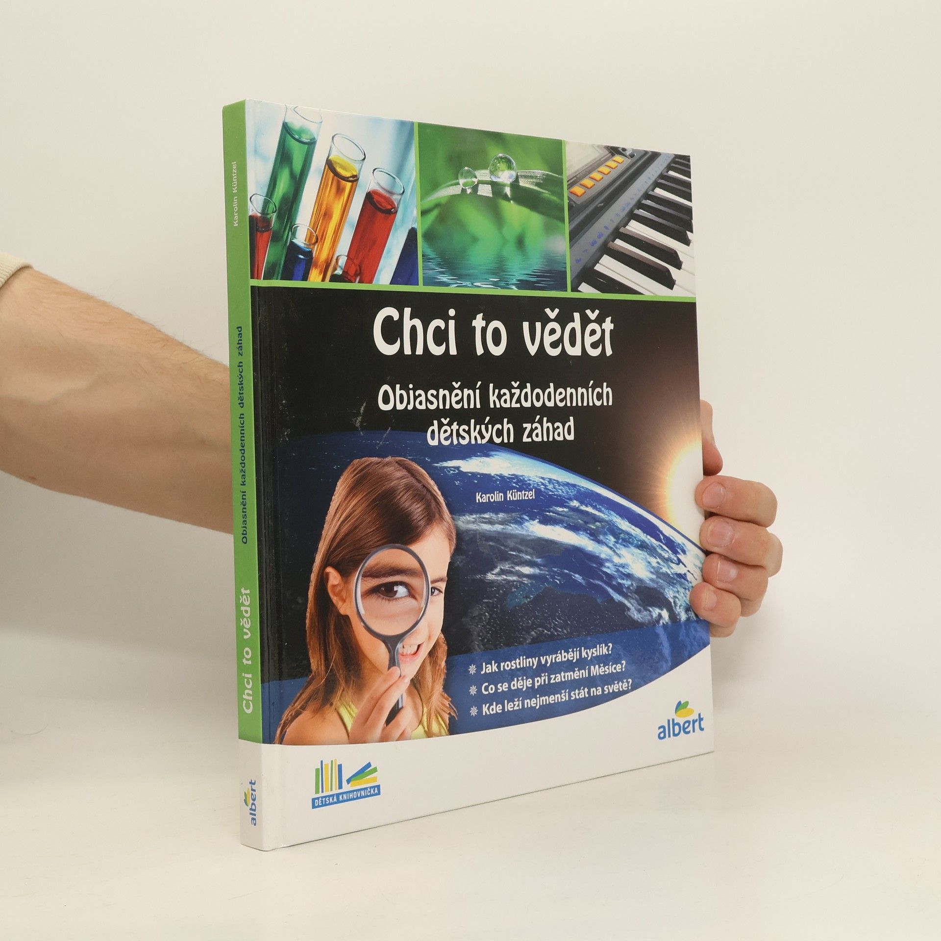 Karolin Küntzel Chci to vědět: Objasnění každodenních dětských záhad