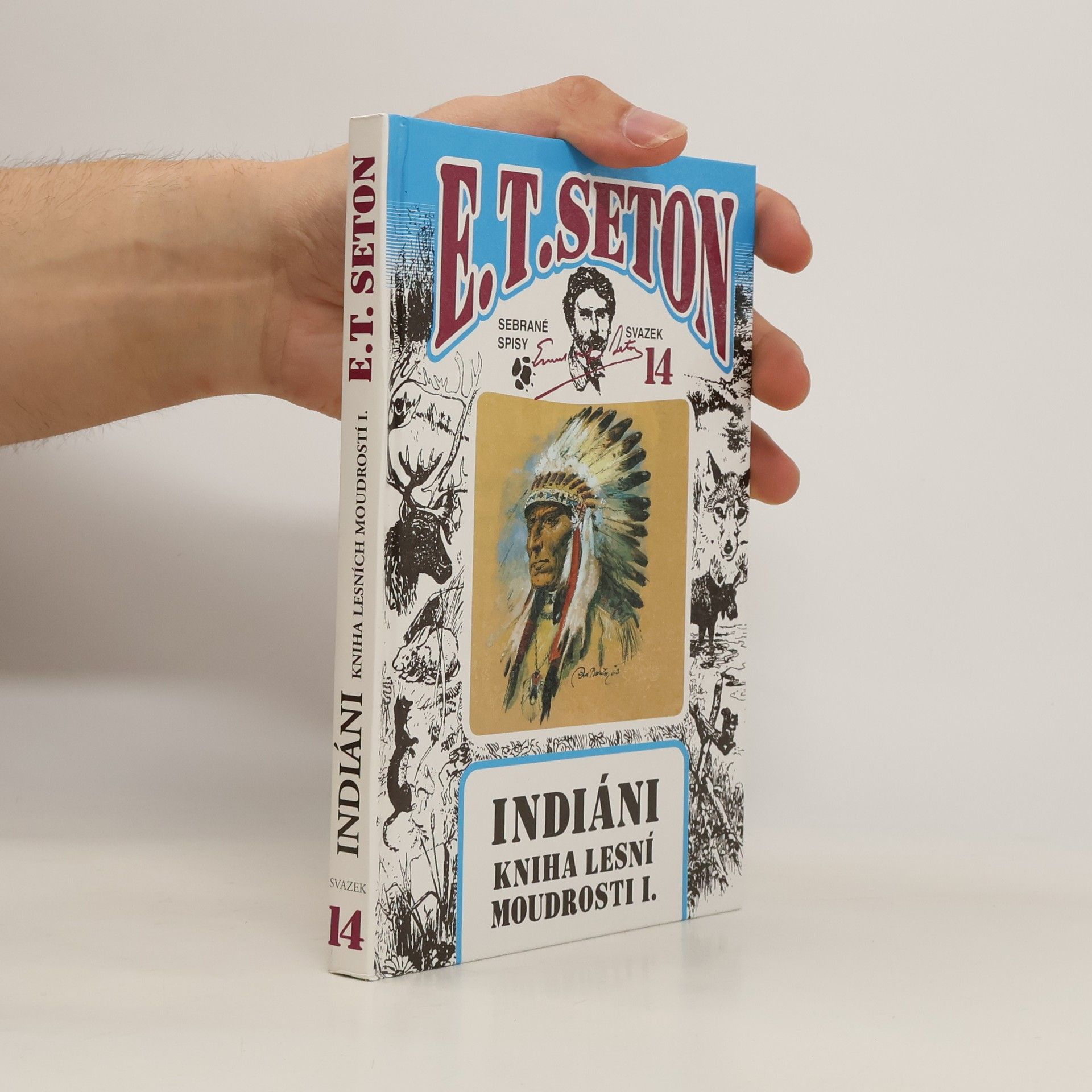 Ernest Thompson Seton Indiáni, kniha lesní moudrosti I.