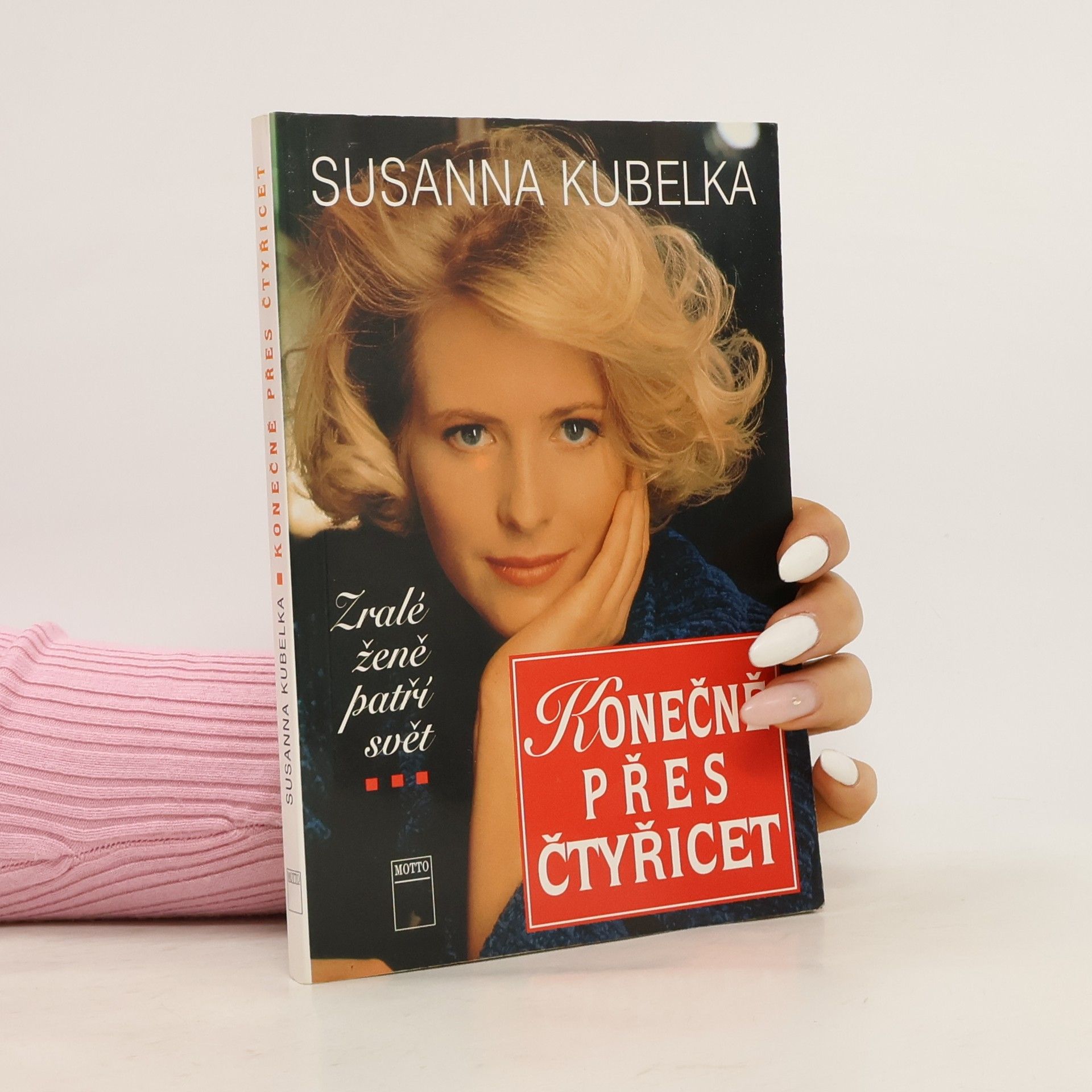 Susanna Kubelka Konečně přes čtyřicet. Zralé ženě patří svět