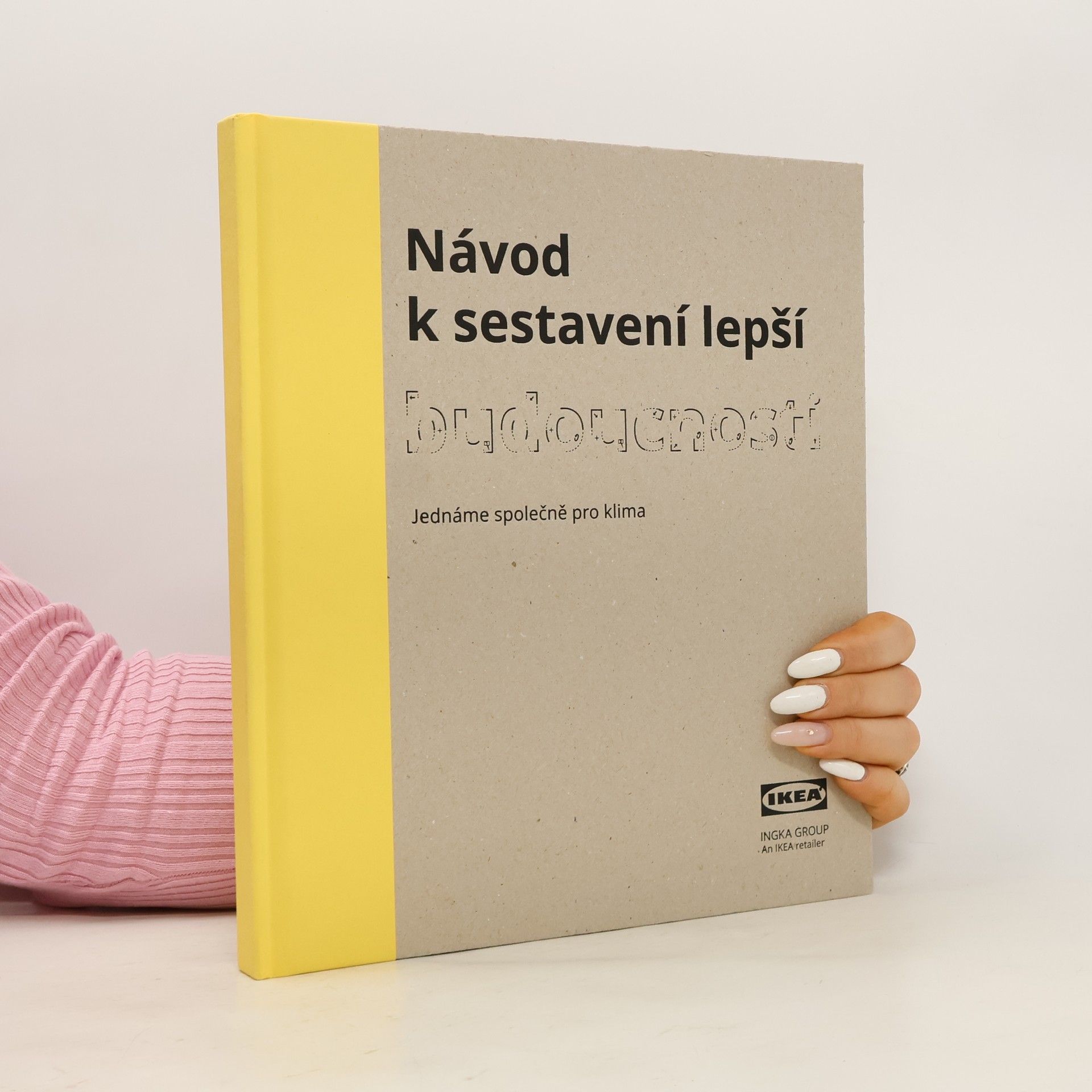kolektiv Návod k sestavení lepší budoucnosti