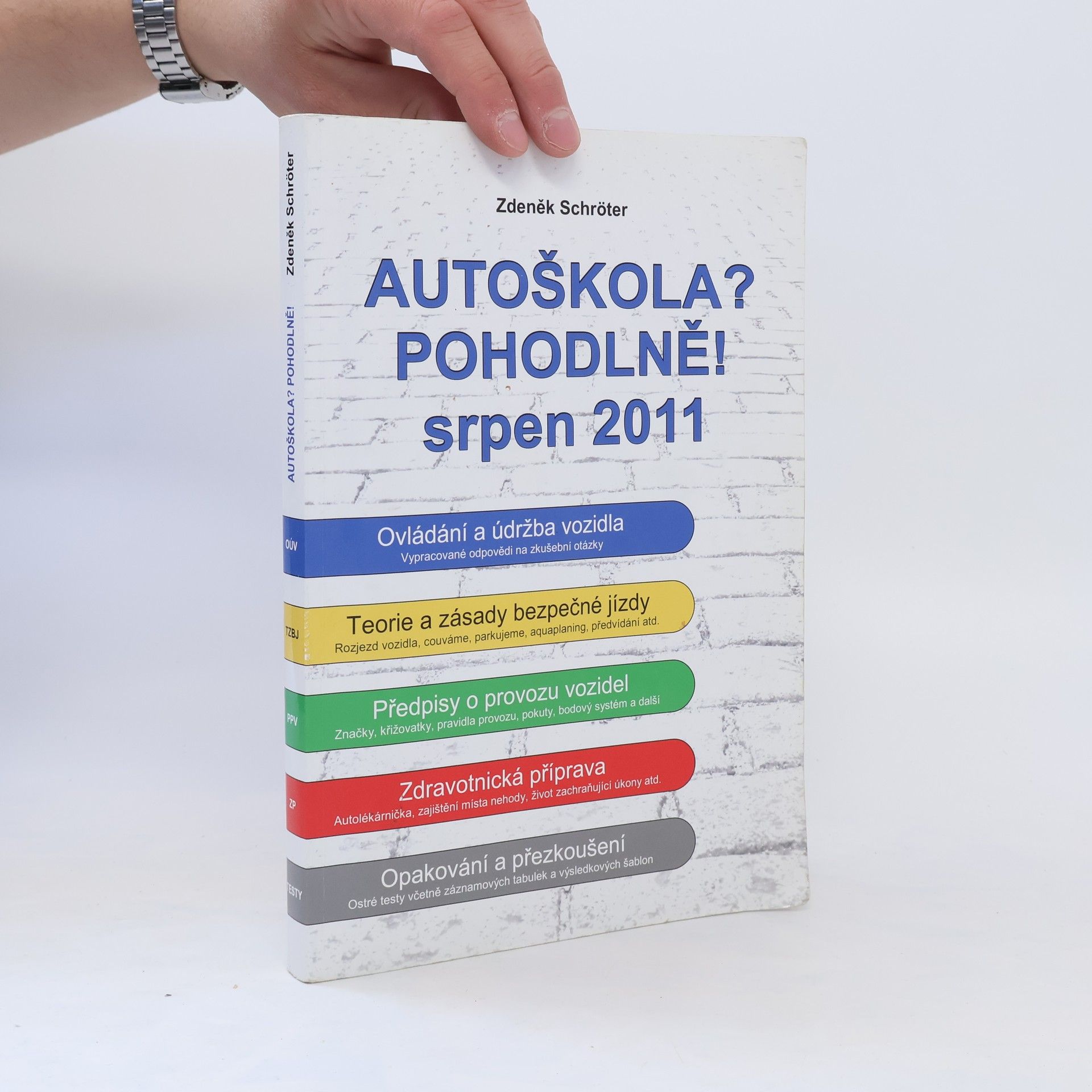 Zdeněk Schröter Autoškola? Pohodlně! Srpen 2011
