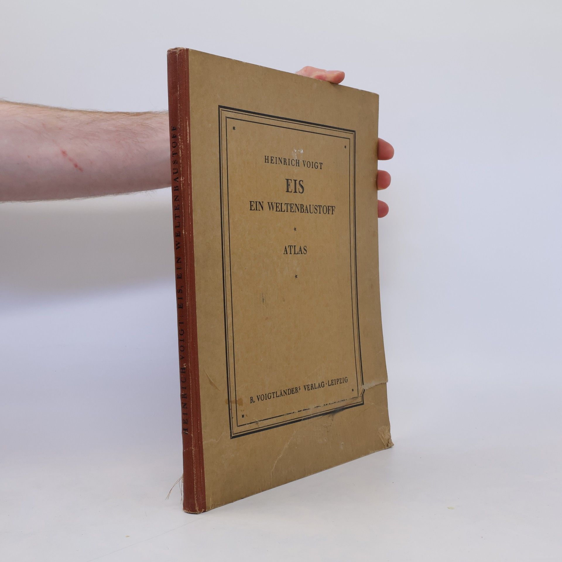 Heinrich Voigt Eis, ein Weltenbaustoff. Atlas