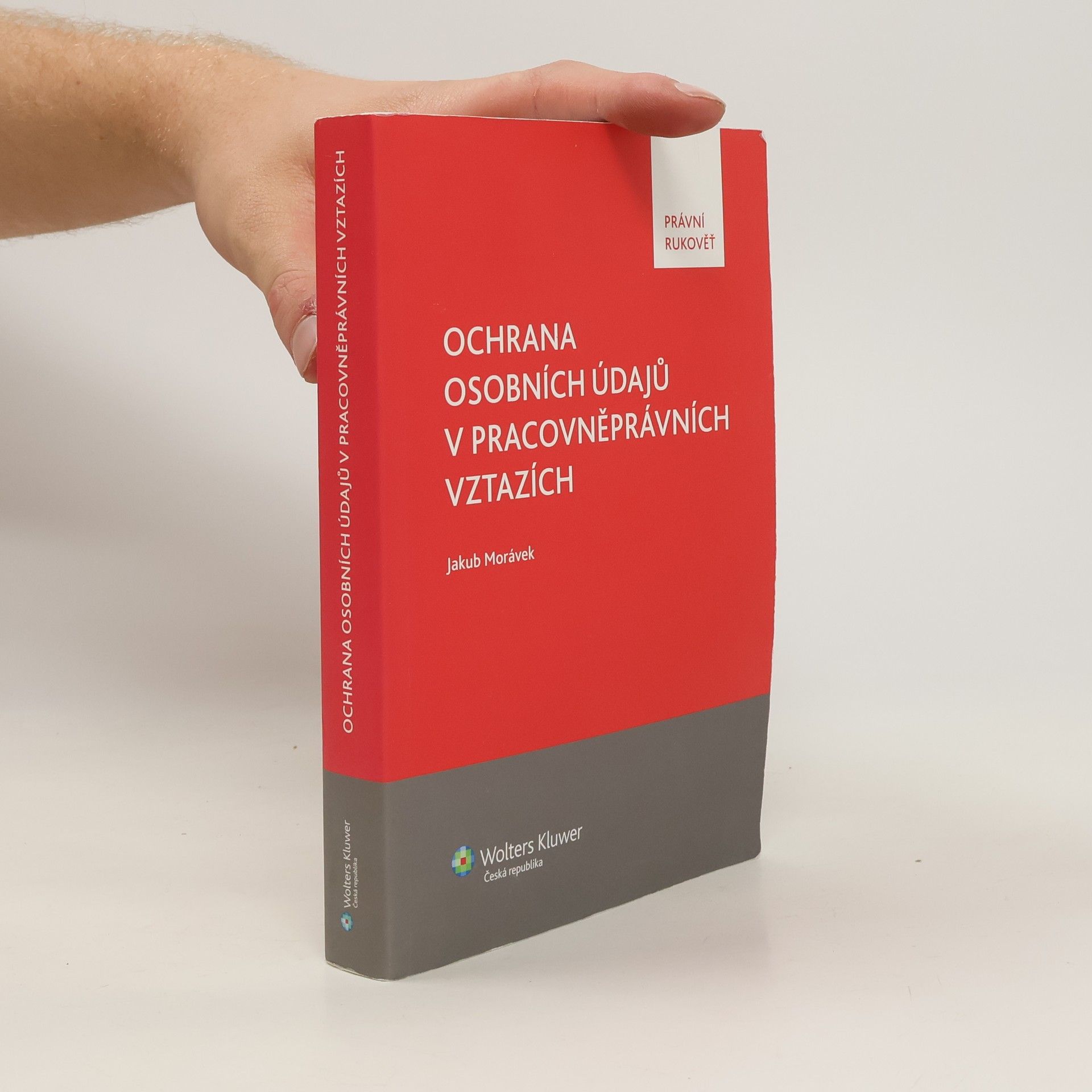 Jakub Morávek Ochrana osobních údajů v pracovněprávních vztazích