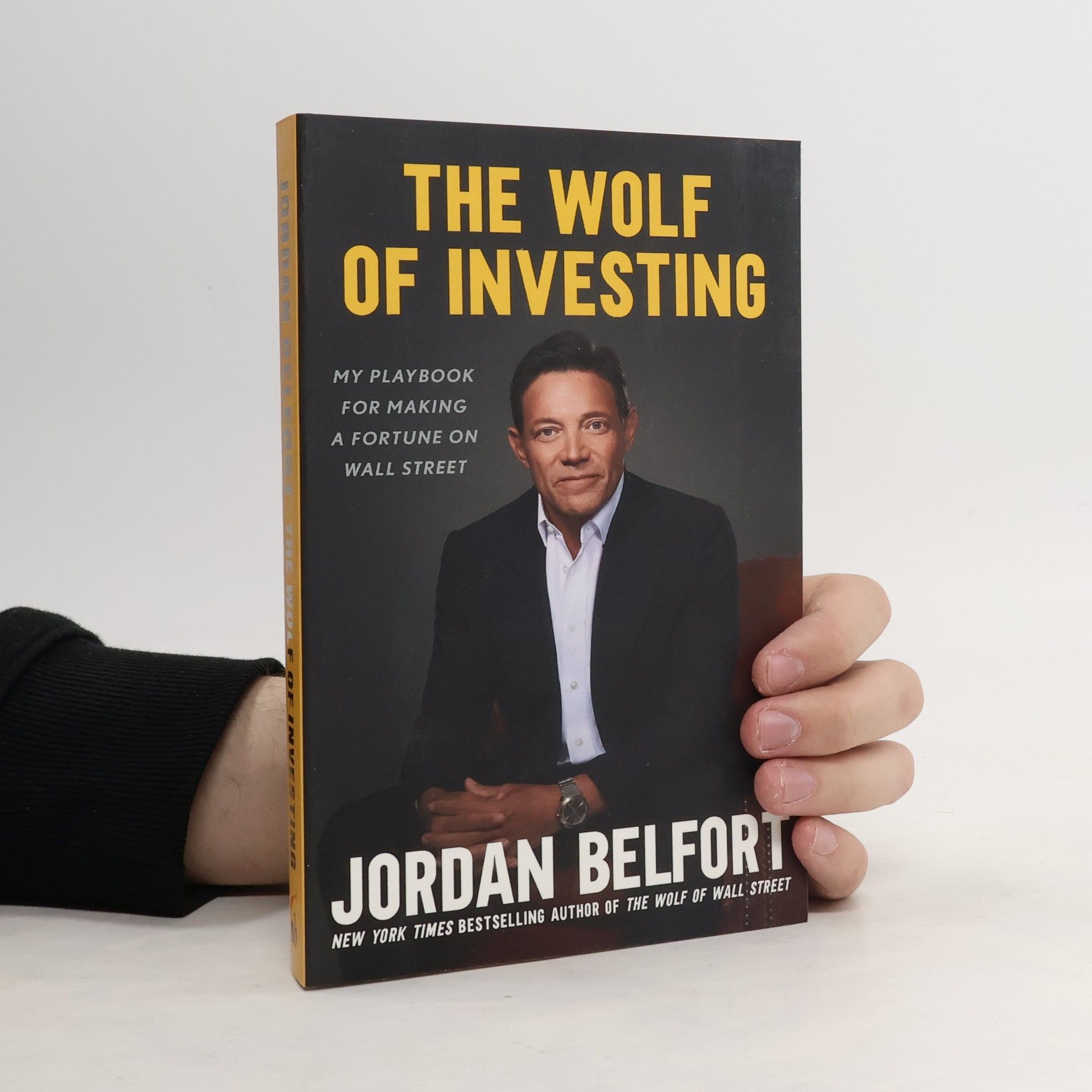 Jordan Belfort The Wolf of Investing: My Playbook for Making a Fortune on Wall Street