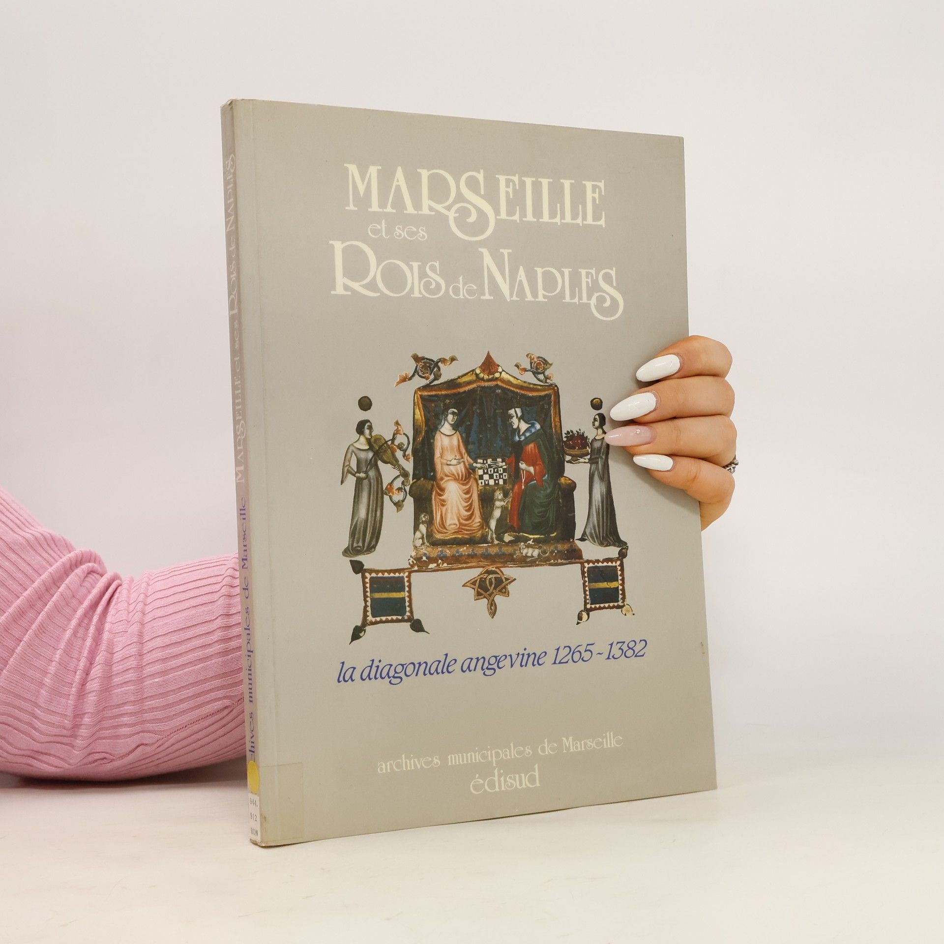 Isabelle Bonnot Marseille et ses rois de Naples