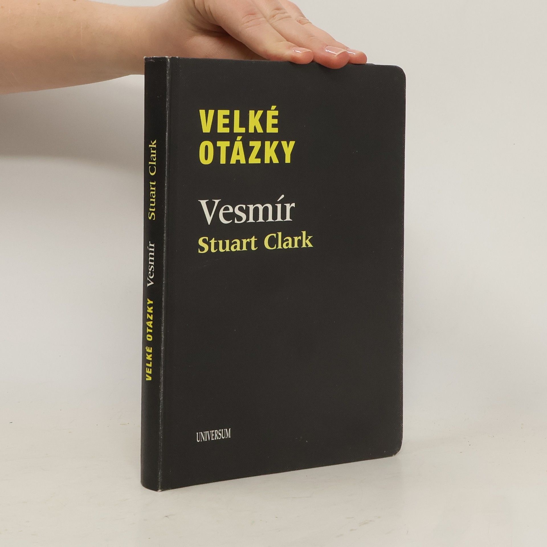 Stuart Clark Velké otázky. Vesmír