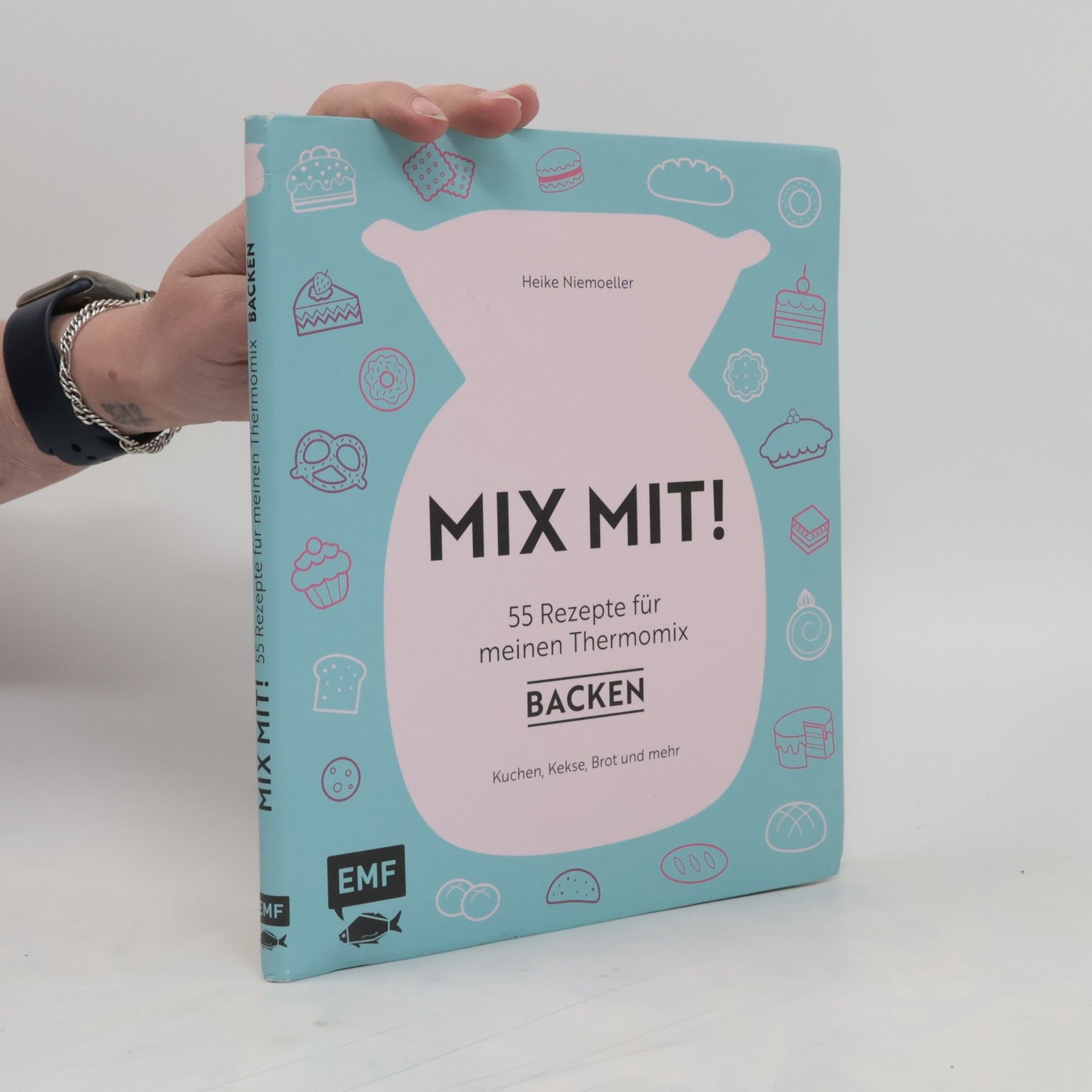 Heike Niemoeller Mix mit! 55 Rezepte für meinen Thermomix - Backen