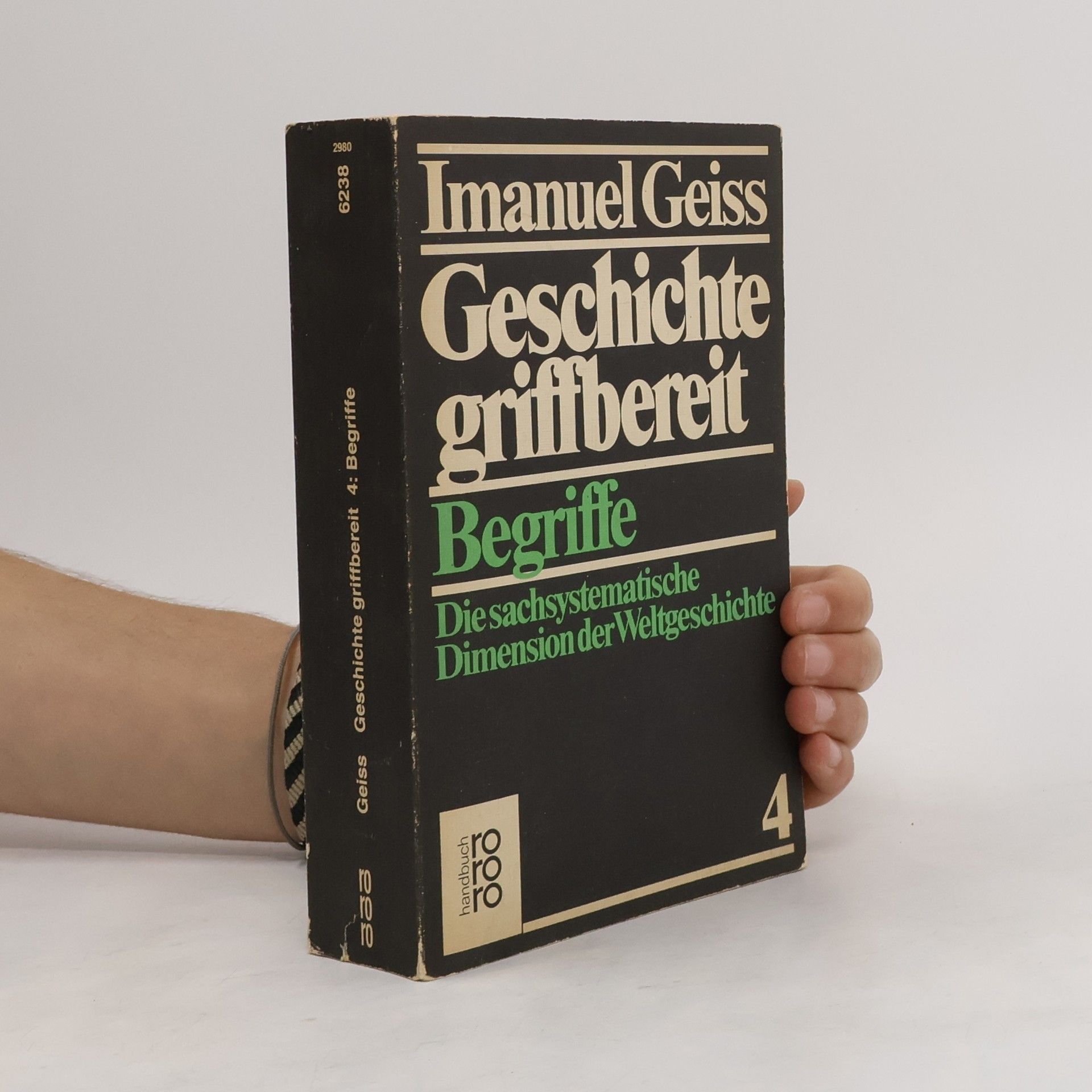 Imanuel Geiss Geschichte griffbereit : die sachsystematische Dimension der Weltgeschichte. Bd. 4, Begriffe