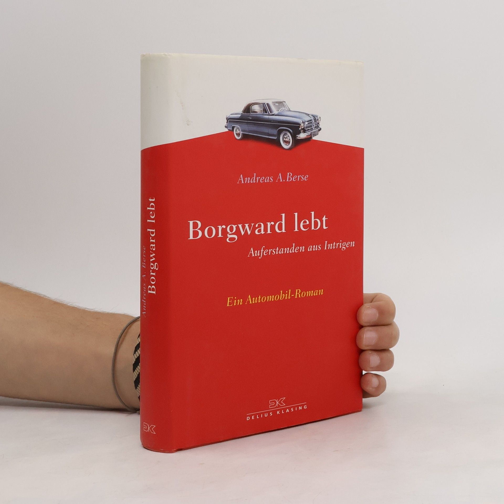 Andreas A. Berse Borgward lebt