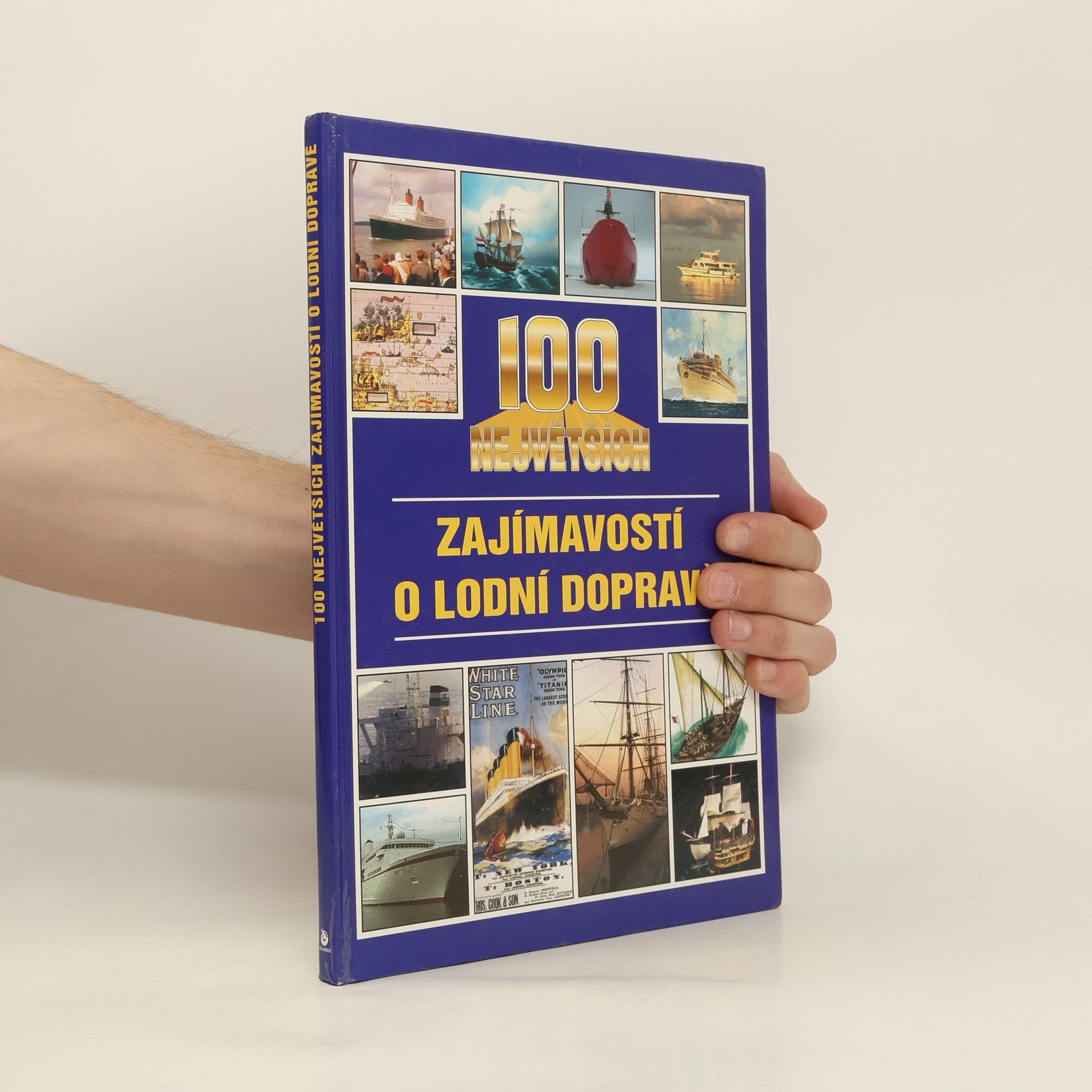 Jan Tůma 100 největších zajímavostí o lodní dopravě