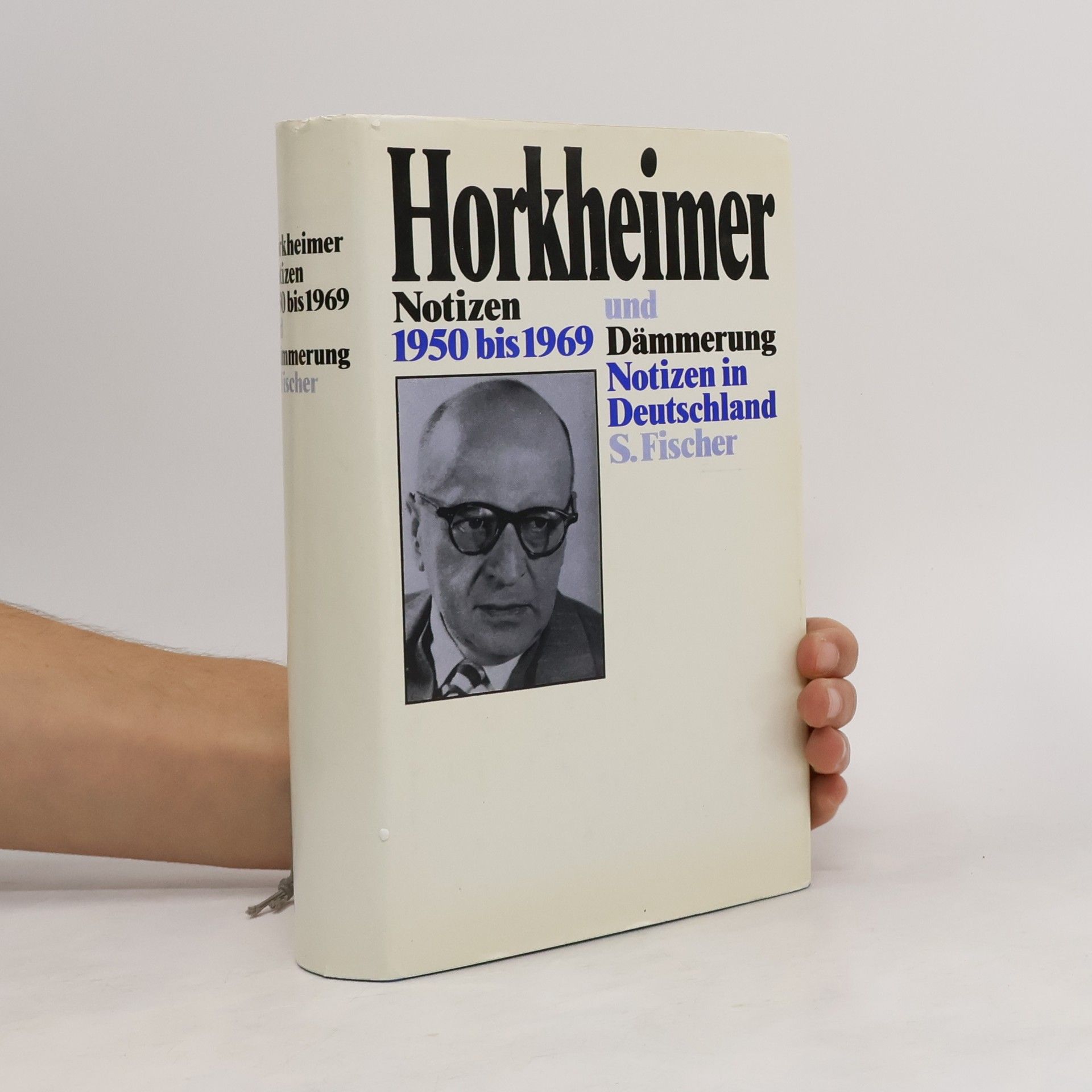 Max Horkheimer Notizen 1950 [neunzehnhundertfünfzig] bis 1969 [neunzehnhundertneunundsechzig] und Dämmerung