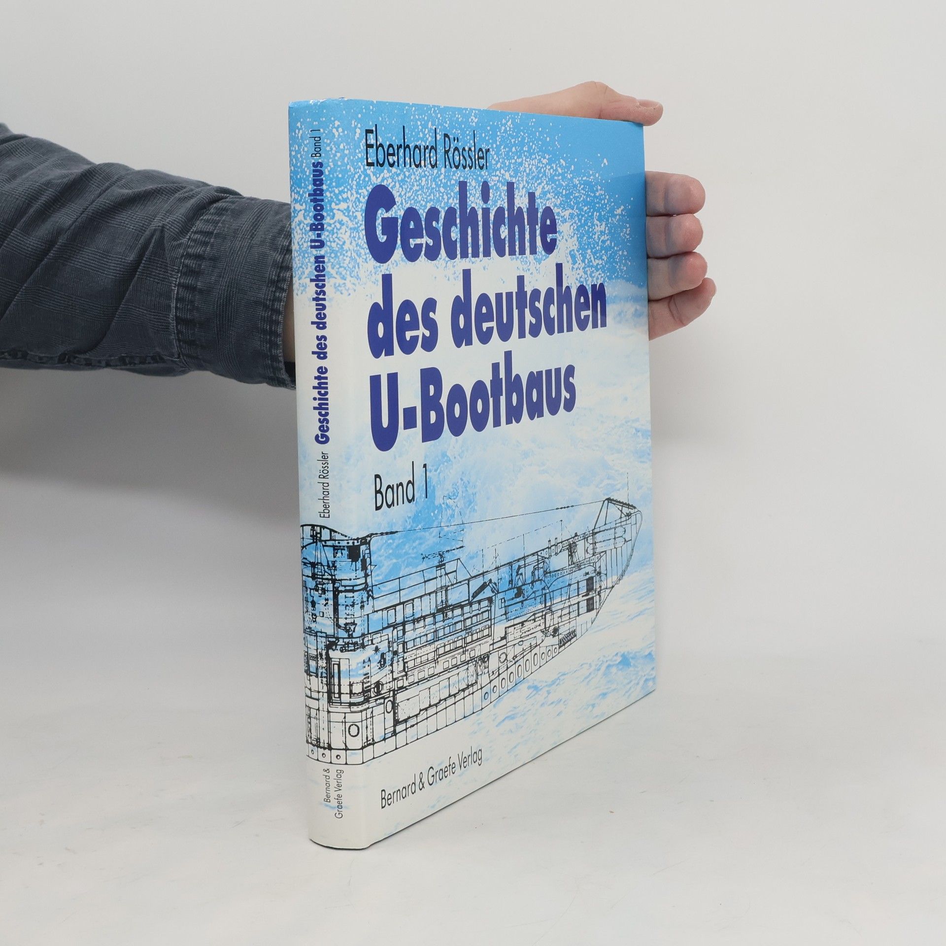 Eberhard Rössler Geschichte des deutschen U- Bootbaus