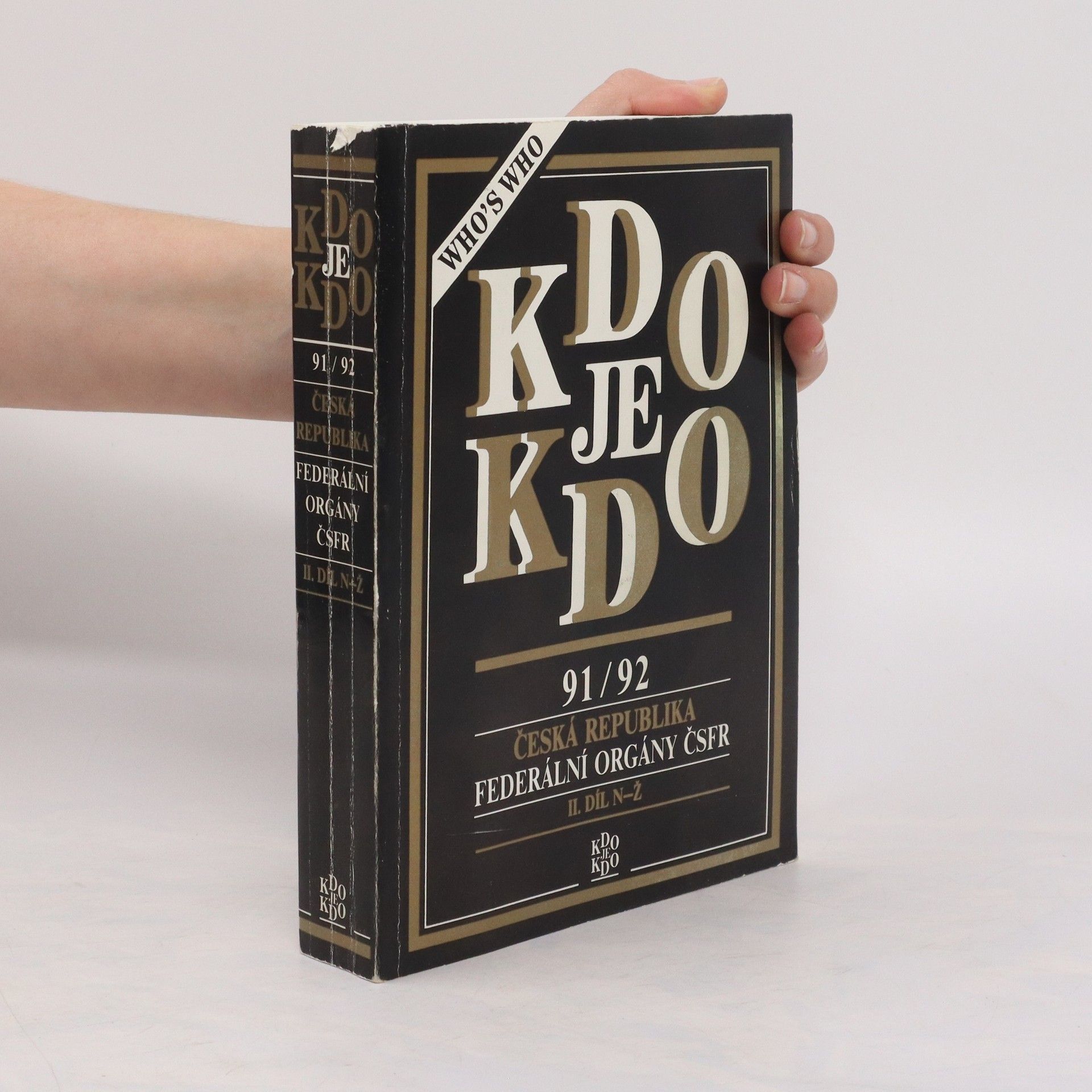 Collective Kdo je kdo 91/92 . Česká republika. Federální orgány ČSFR. II. díl N-Ž