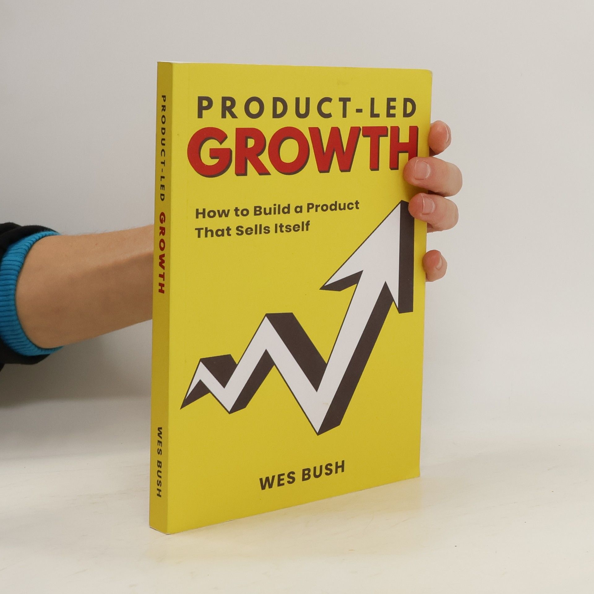 Wes Bush Product-Led Growth