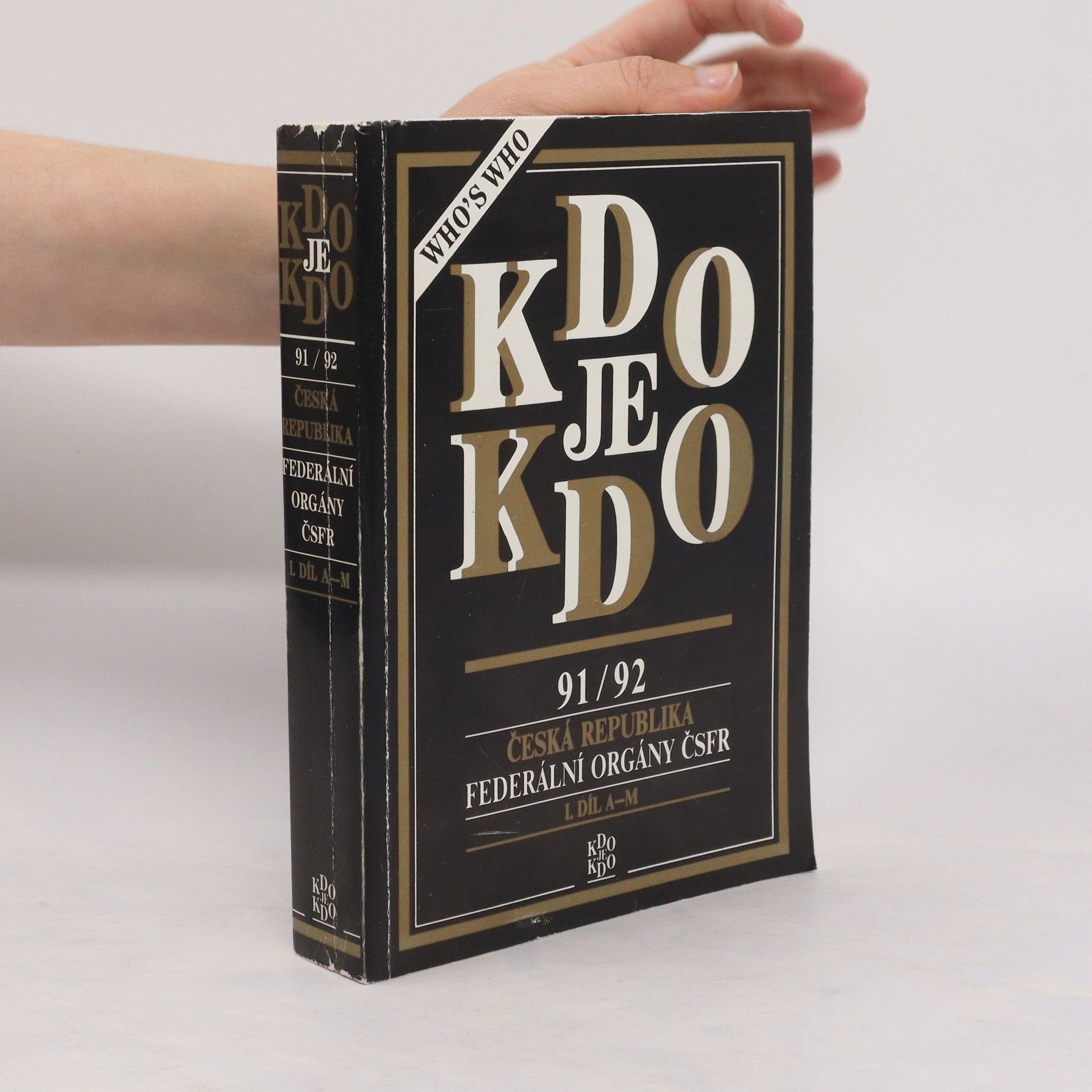 Collective kdo je kdo 91/92. Česká republika. Federální orgány ČSFR. I. díl A-M