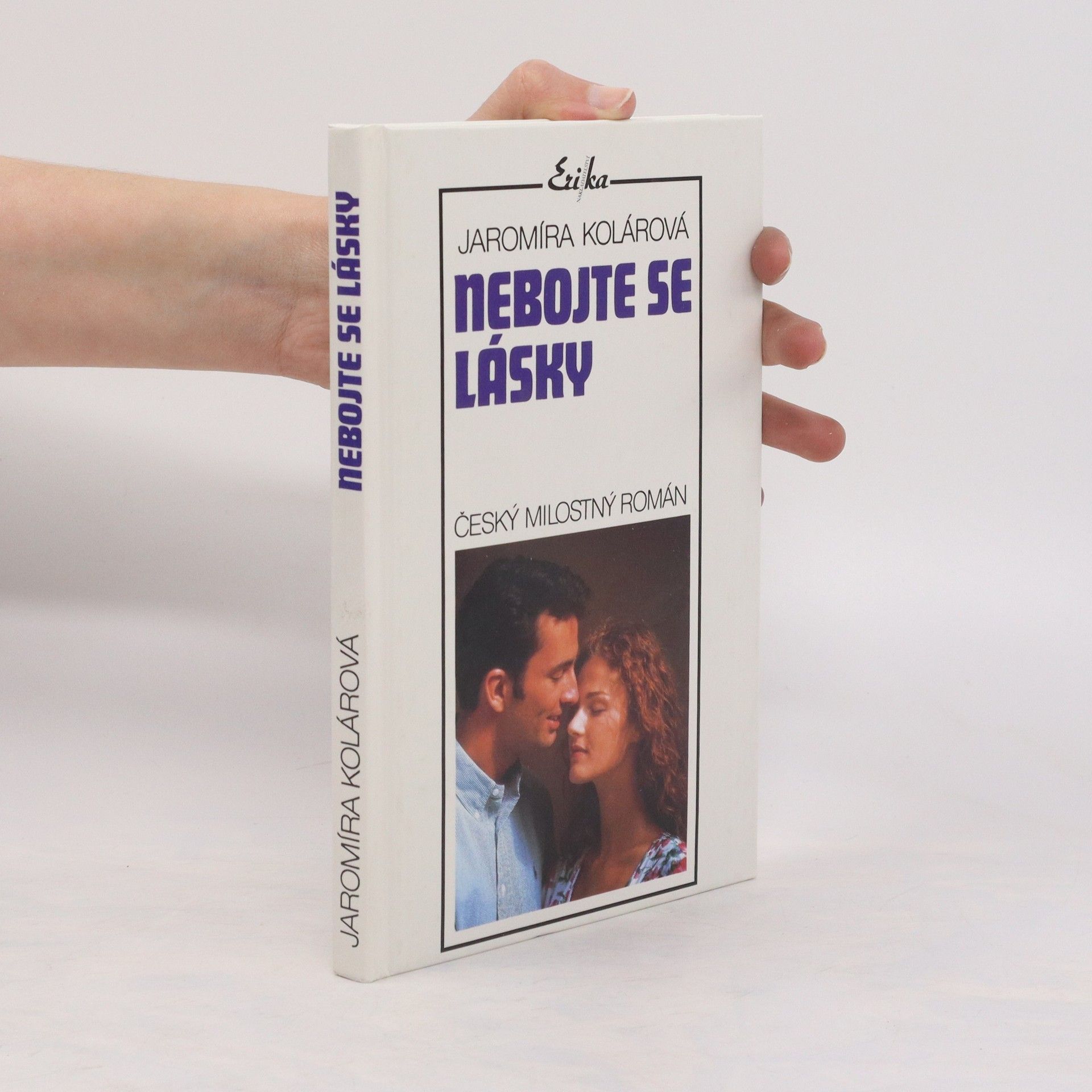 Jaromíra Kolárová Nebojte se lásky