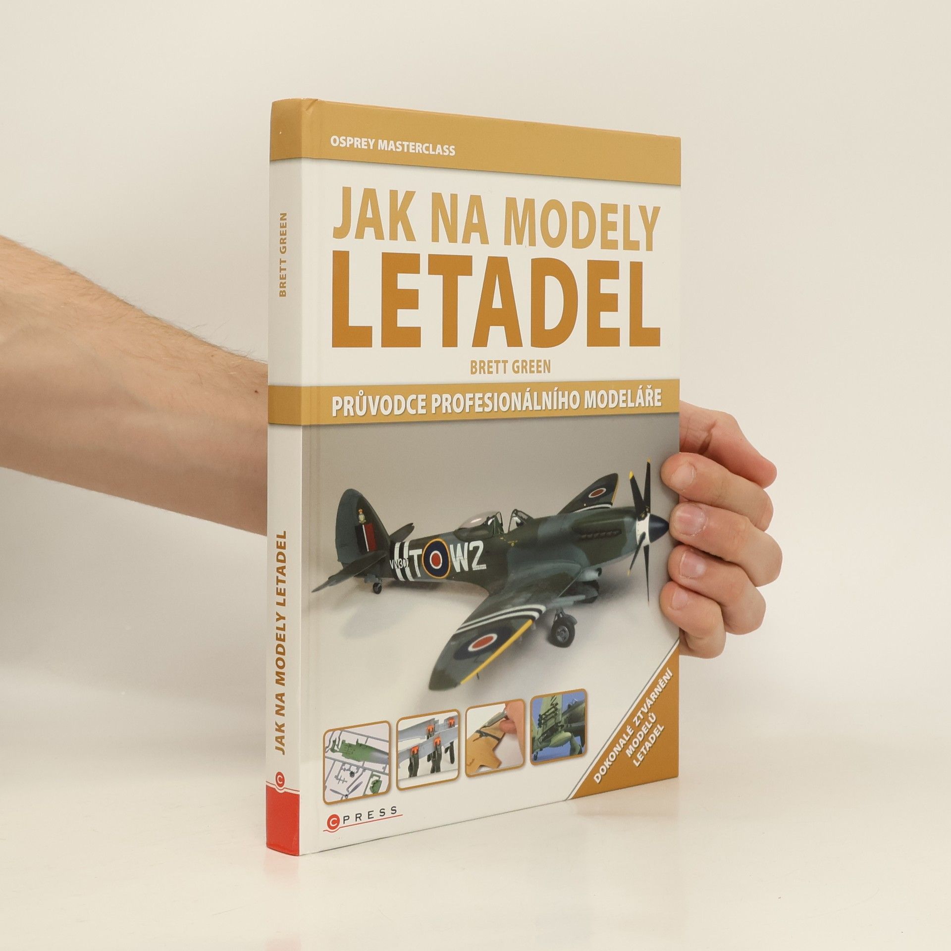 Brett Green Jak na modely letadel: Průvodce profesionálního modeláře