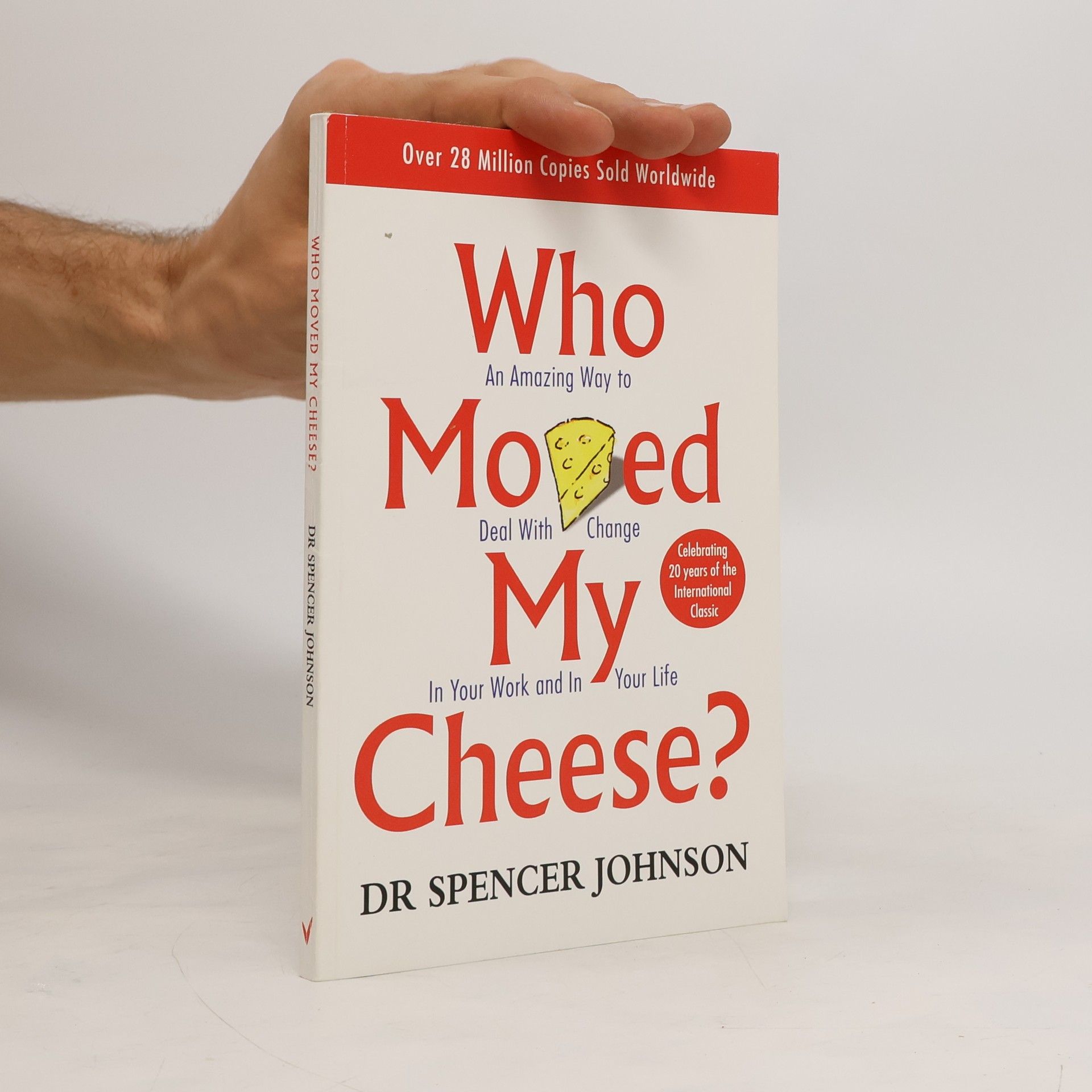 Spencer Johnson Who Moved My Cheese?