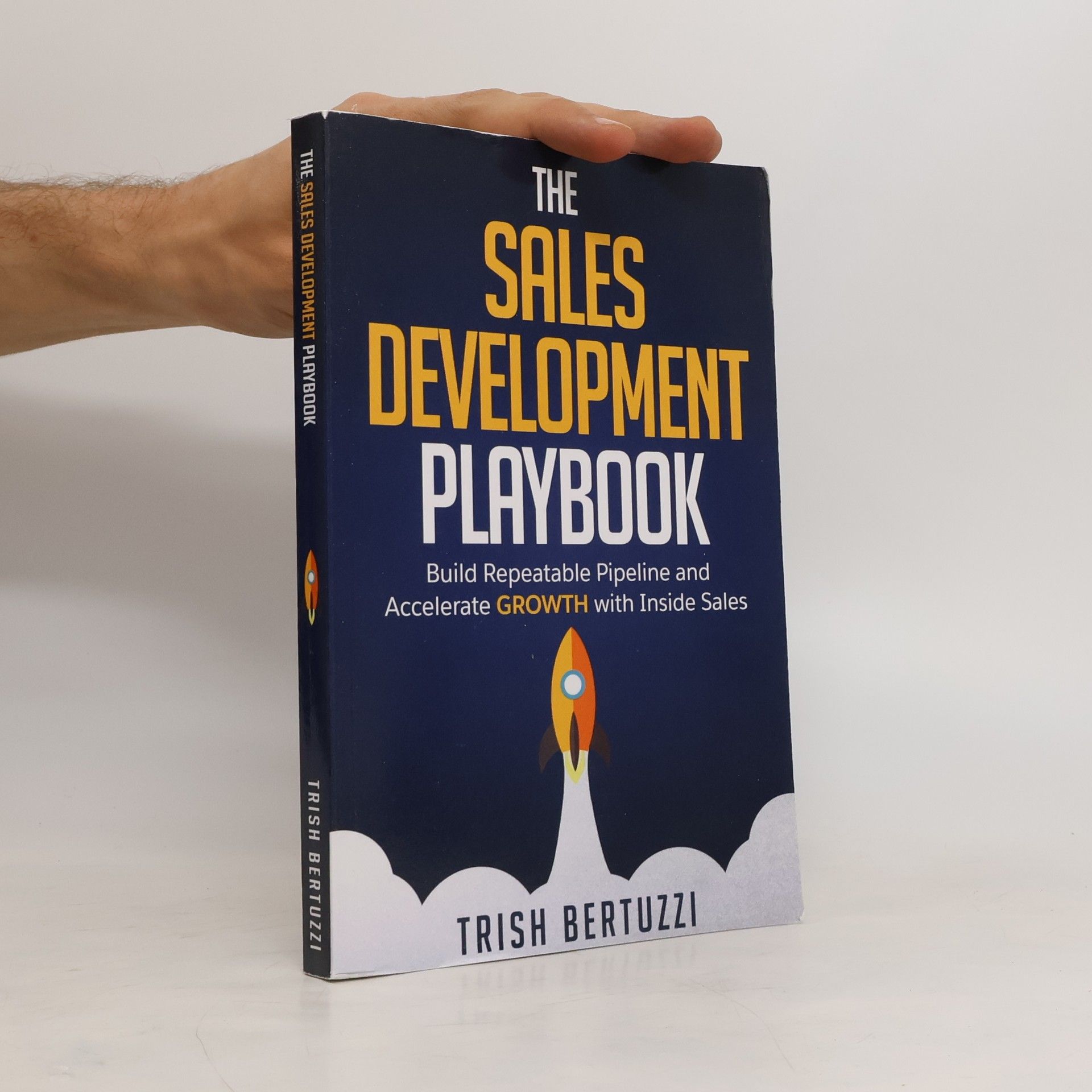 Trish Bertuzzi The Sales Development Playbook