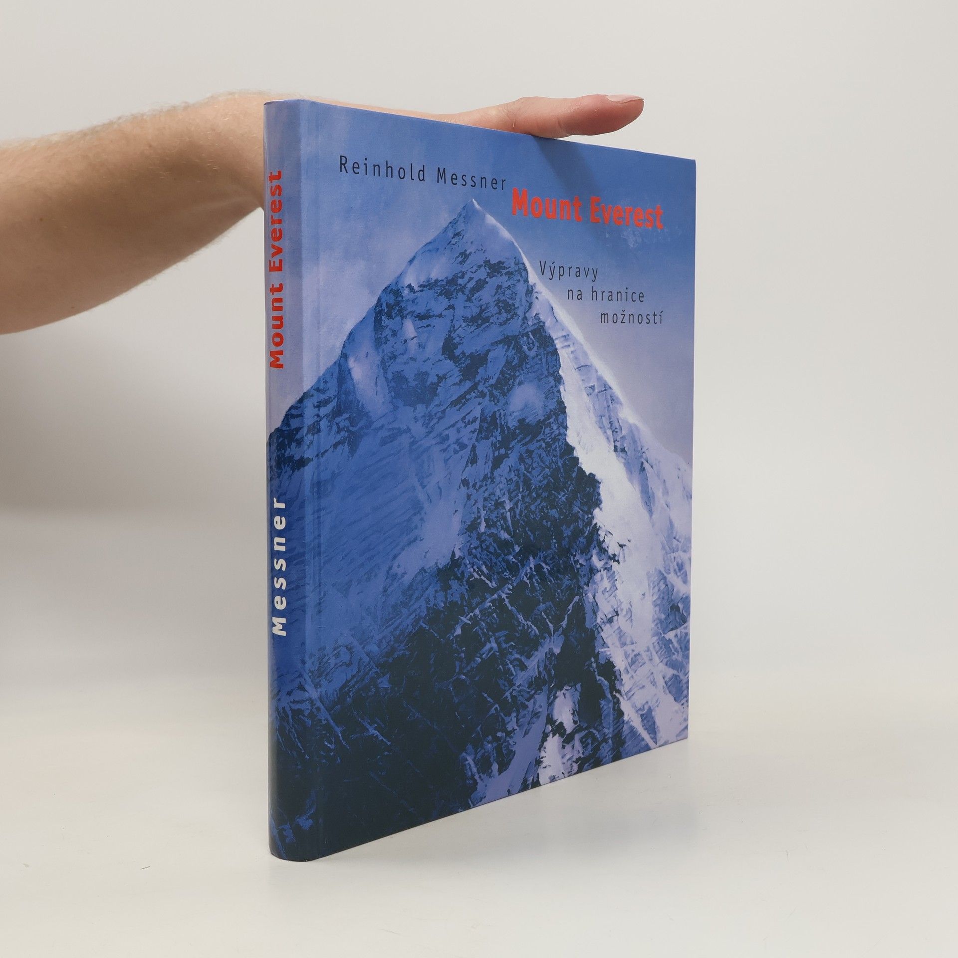 Reinhold Messner Mount Everest: Výpravy na hranice možností