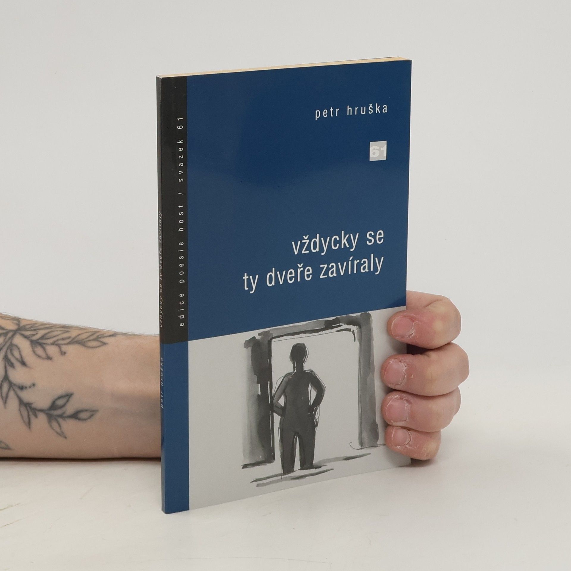 Petr Hruška Vždycky se ty dveře zavíraly