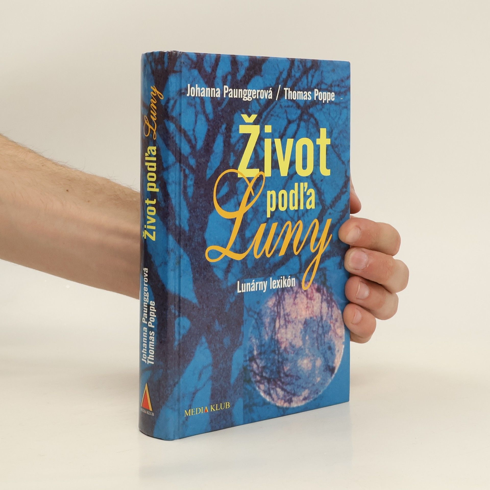 Johanna Paungger Poppe Život podľa Luny. Lunárny lexikón