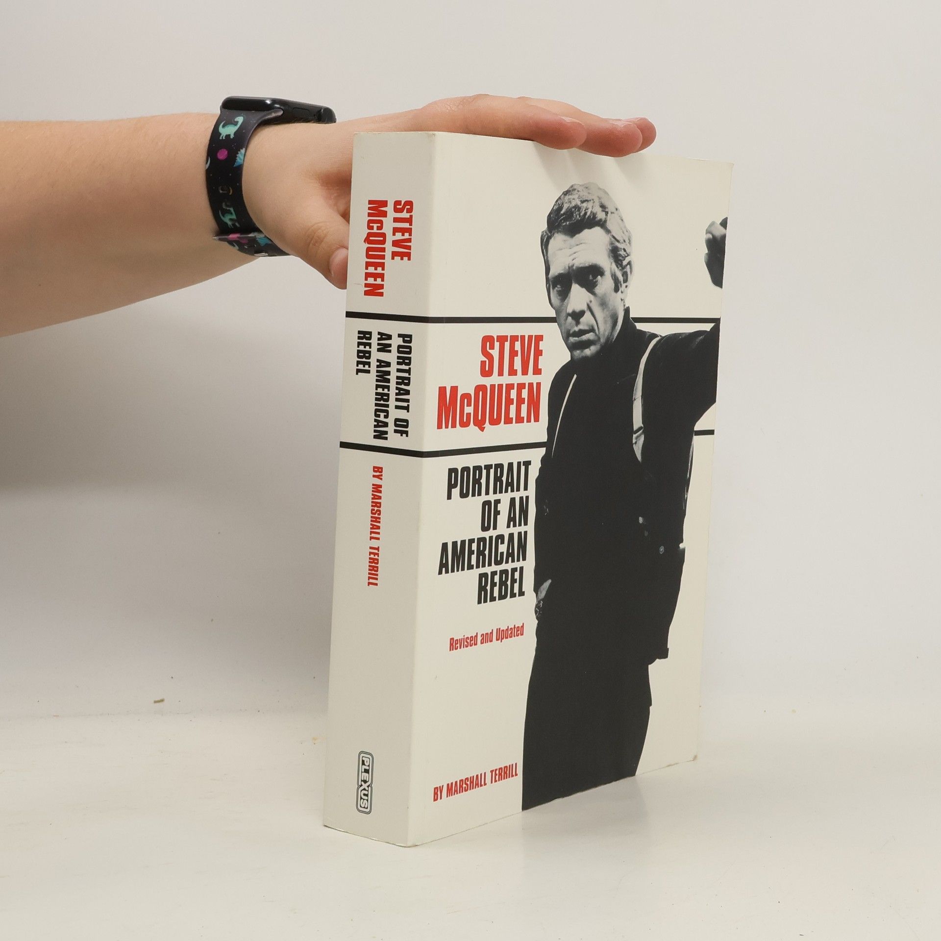 Marshall Terrill Steve McQueen: Portrait of an American Rebel