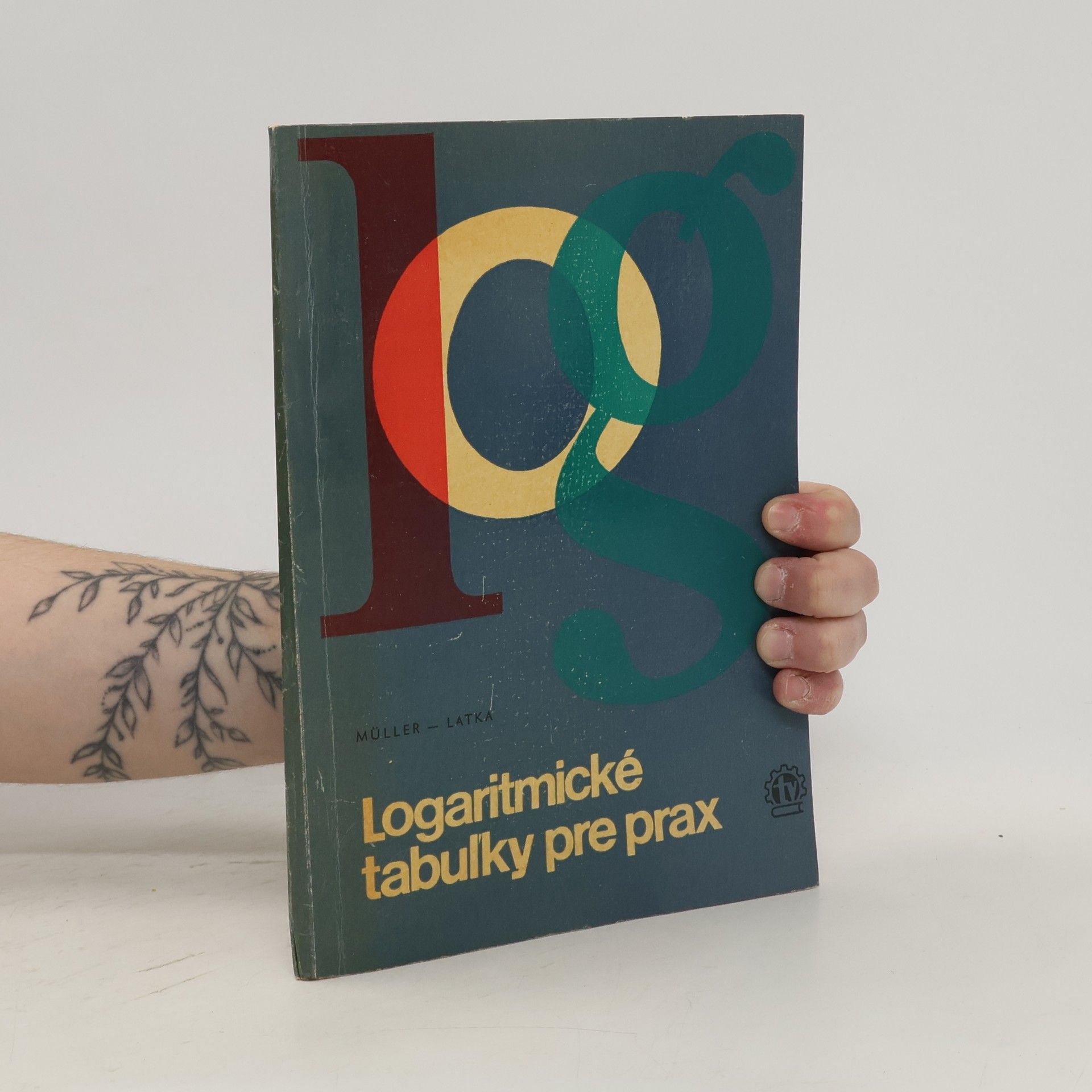 Fritz Müller Logaritmické tabuľky pre prax