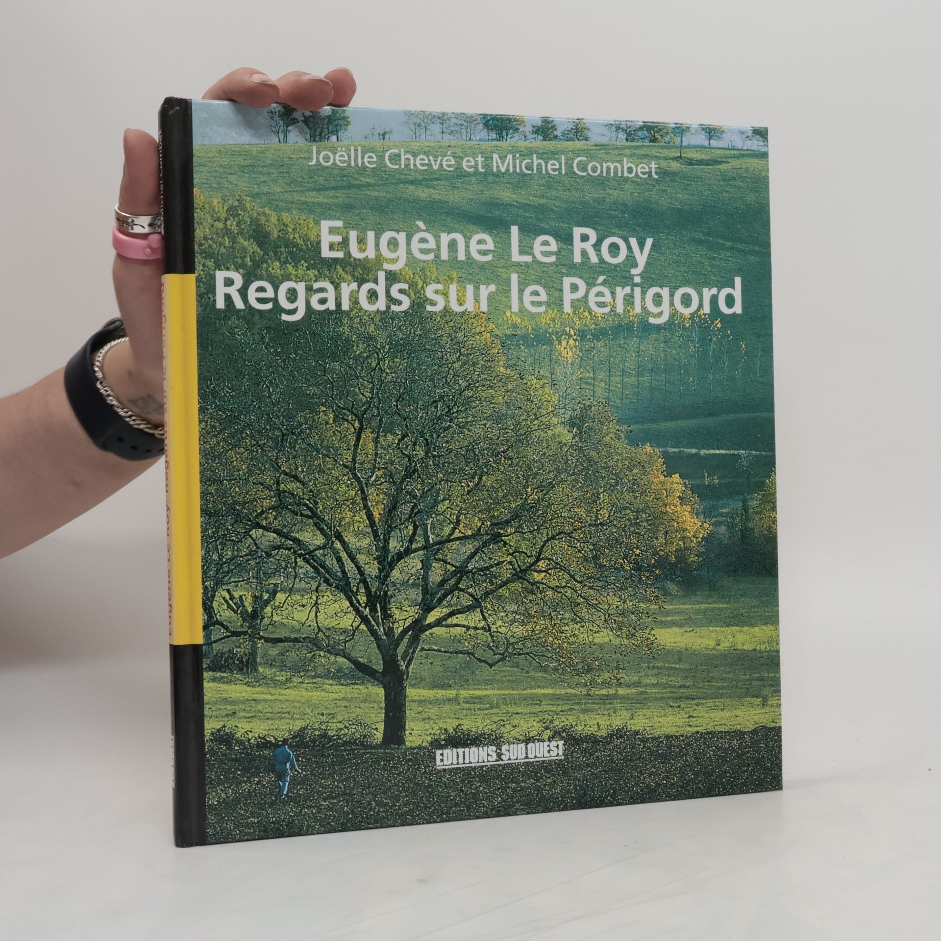 Joëlle Chevé Eugène Le Roy. Regards sur le Périgord