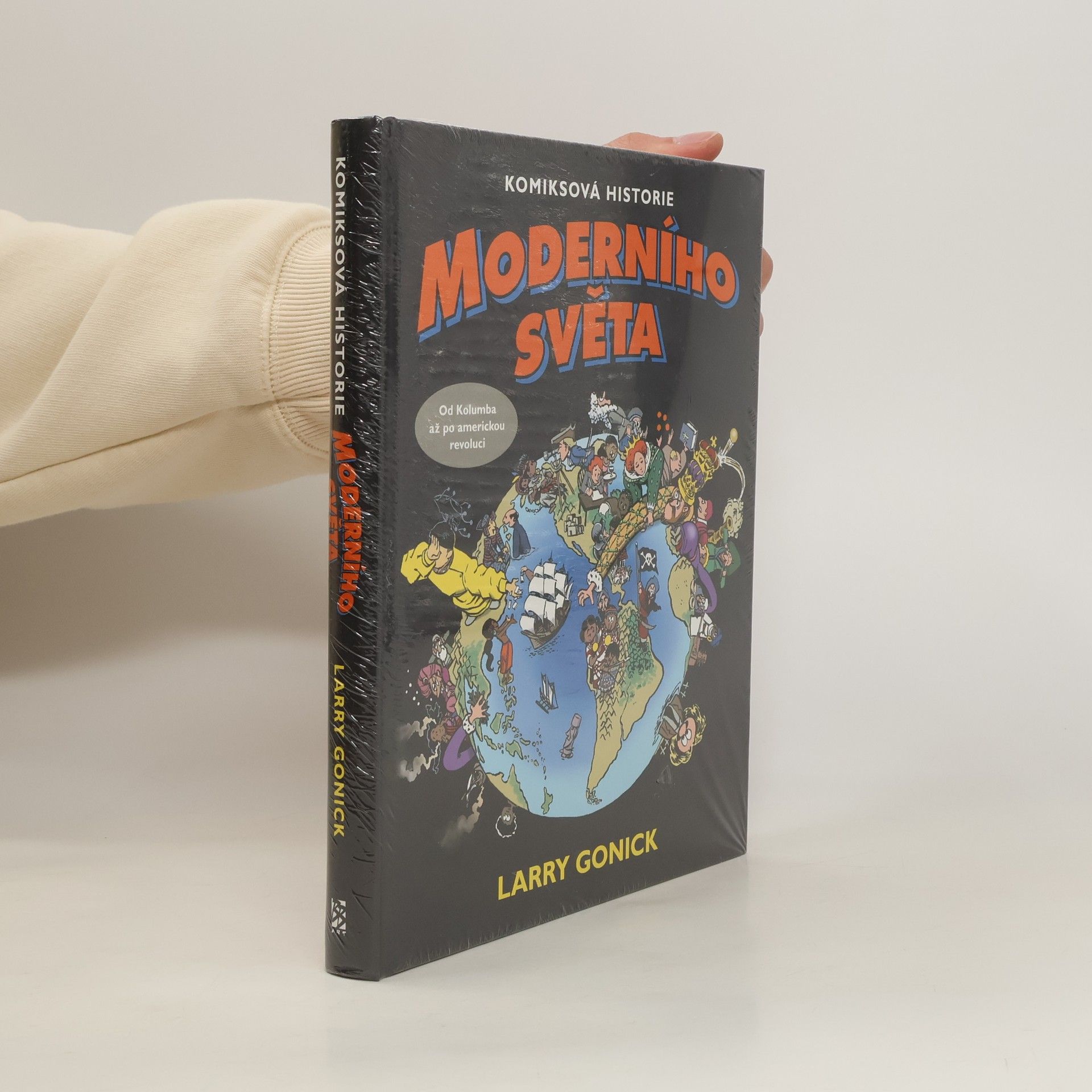 Larry Gonick Komiksová historie moderního světa. Od Kolumba až po americkou revoluci